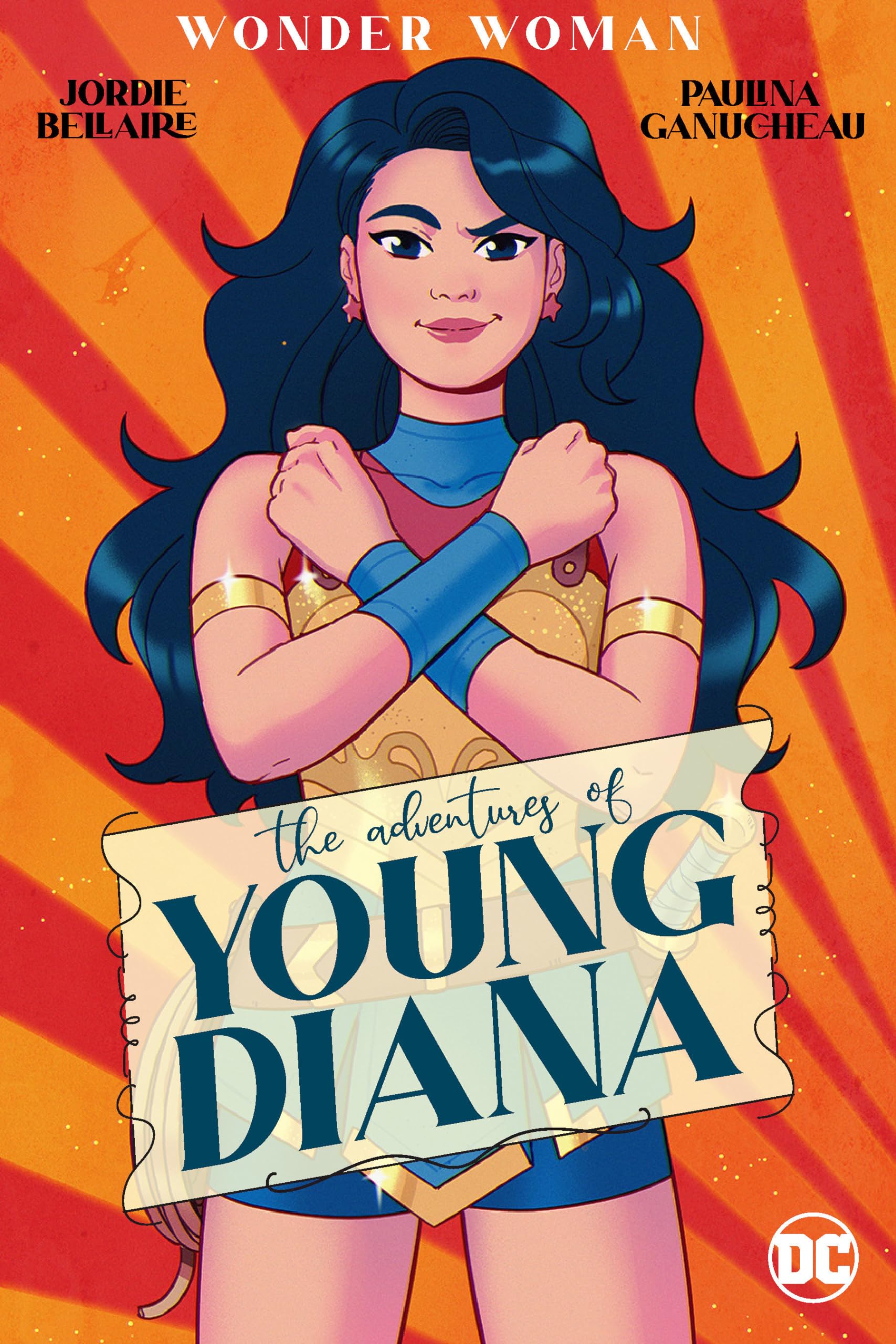 Wonder Woman: The Adventures of Young Diana by Bellaire, Gaunucheau New^*