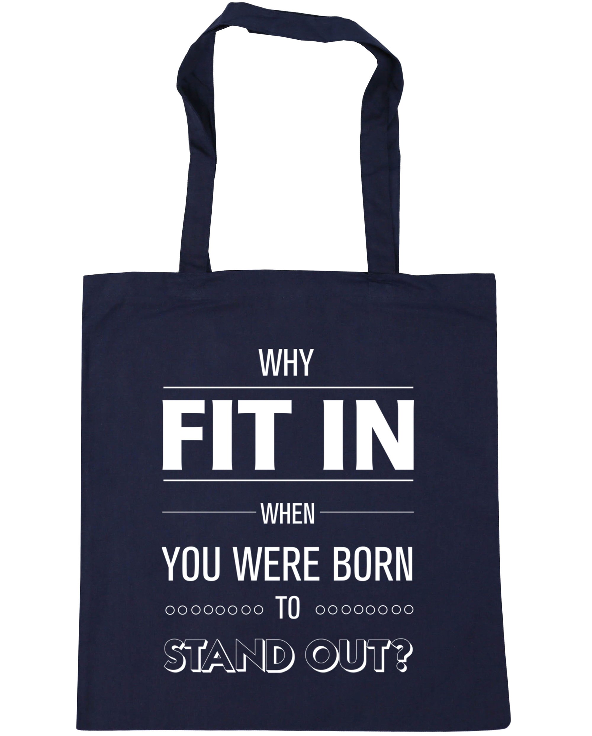 Hippowarehouse Why fit in when you were born to stand out? Tote Shopping Gym Beach Bag 42cm x38cm, 10 litres