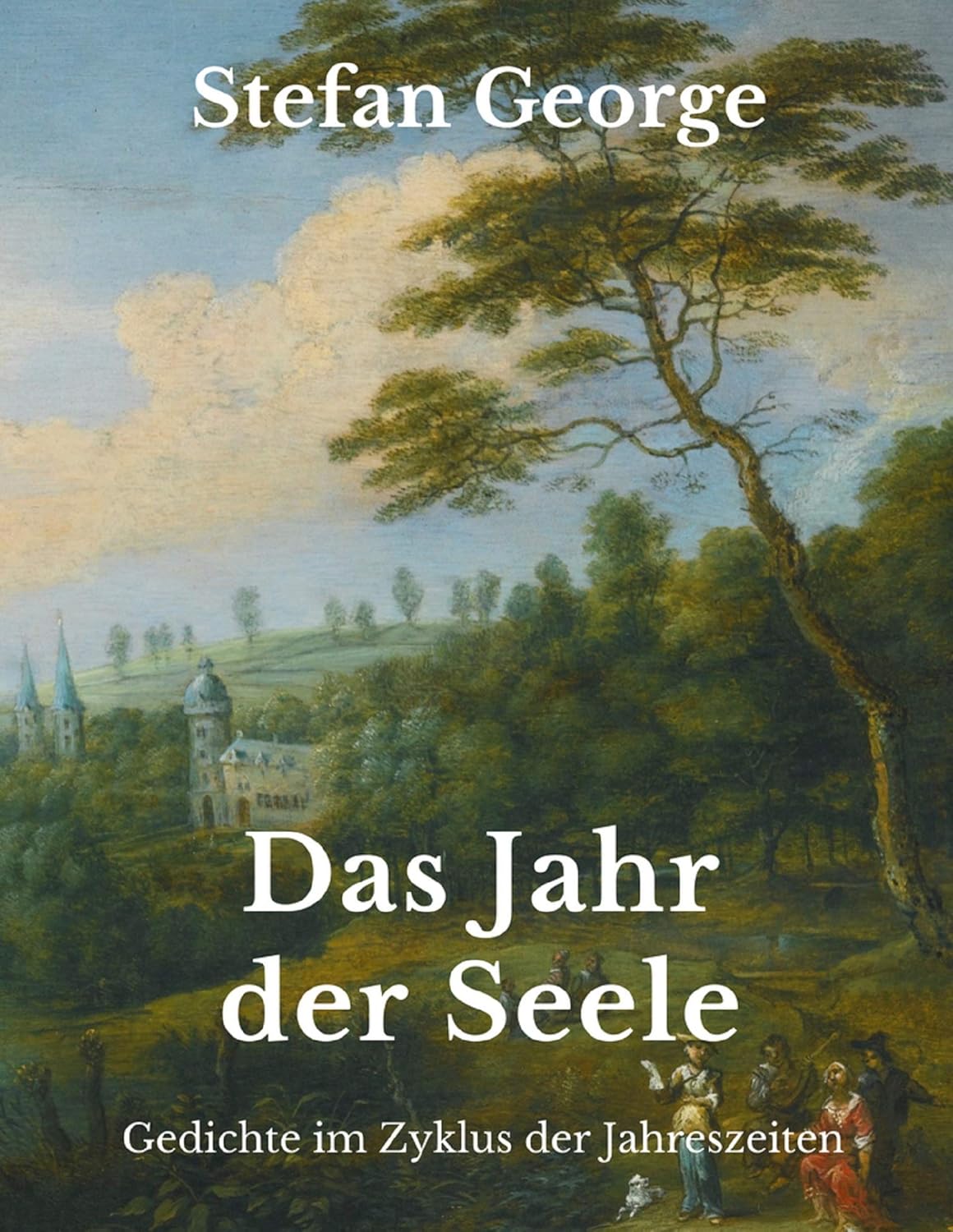 Das Jahr der Seele Gedichte im Zyklus der Jahreszeiten eBook