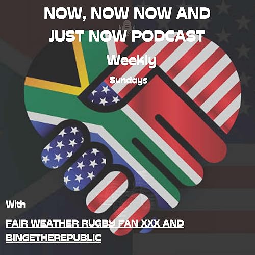 Now, Now Now and Just Now Podcast