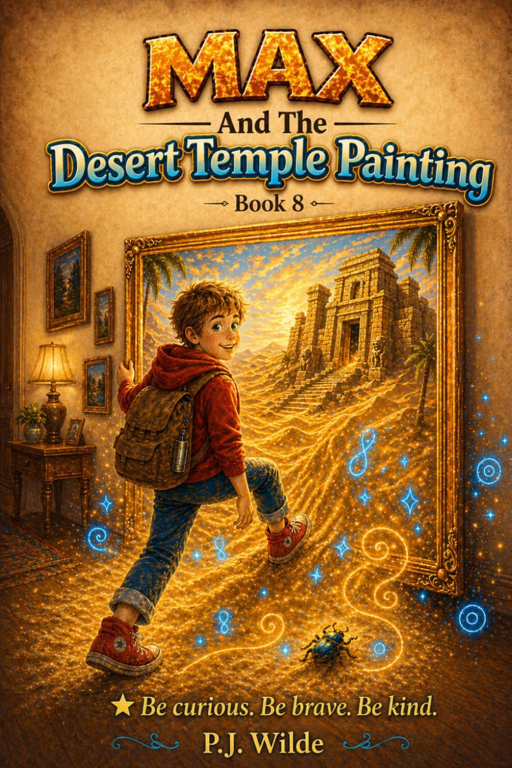 Max And The Desert Temple Painting: 8 (Max 's Amazing Adventures)