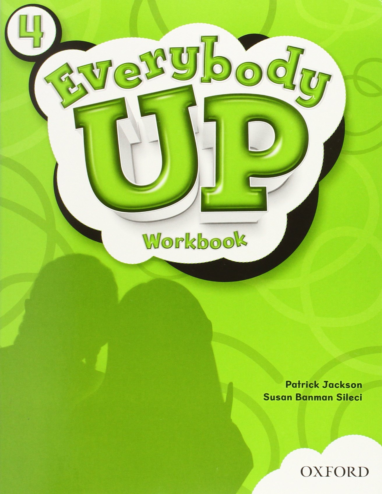 Everybody Up 4 Workbook: Language Level: Beginning to High Intermediate. Interest Level: Grades K-6. Approx. Reading Level: K-4