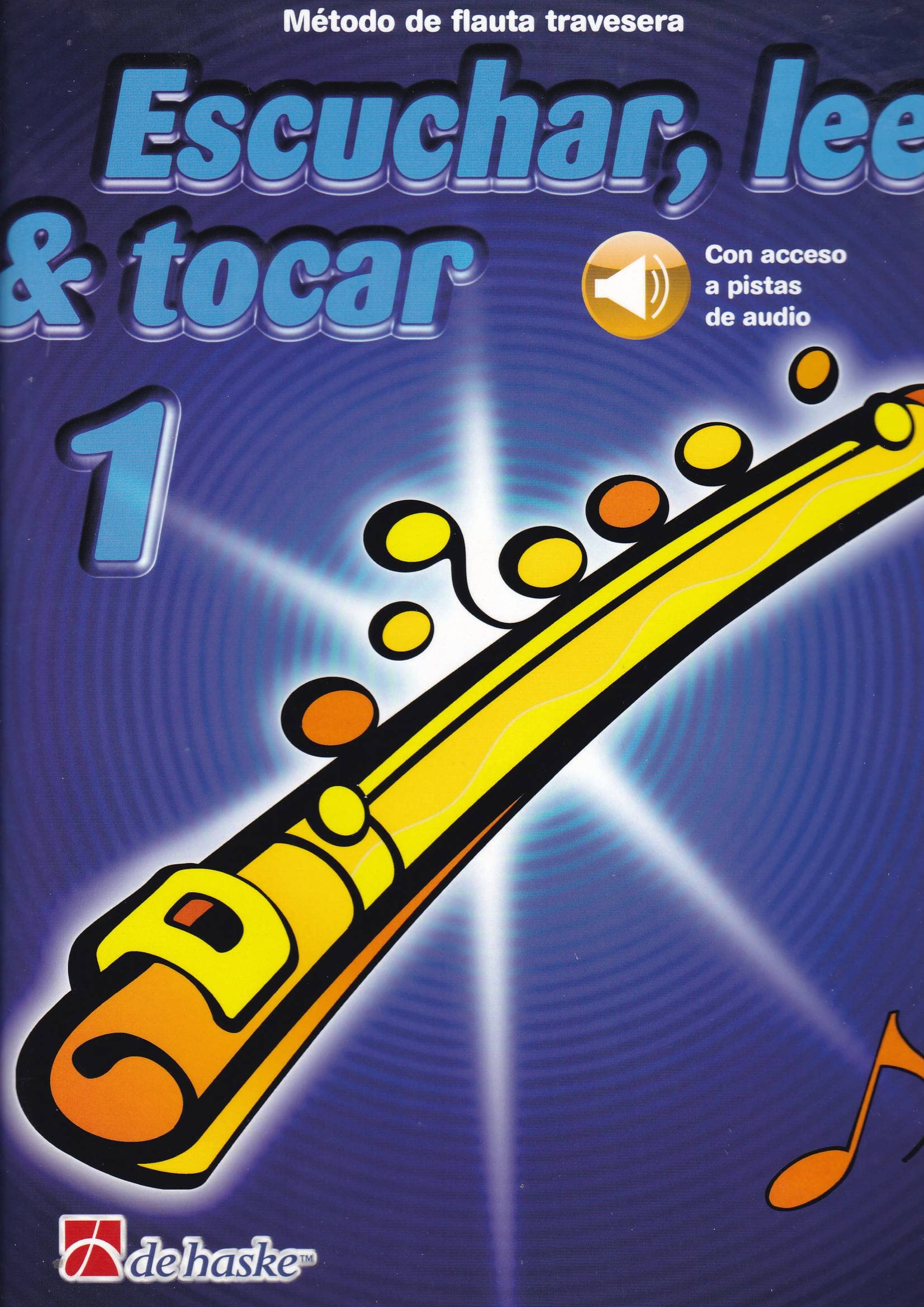 Escuchar, leer & tocar 1 flauta travesera: MéTodo De Flauta Travesera
