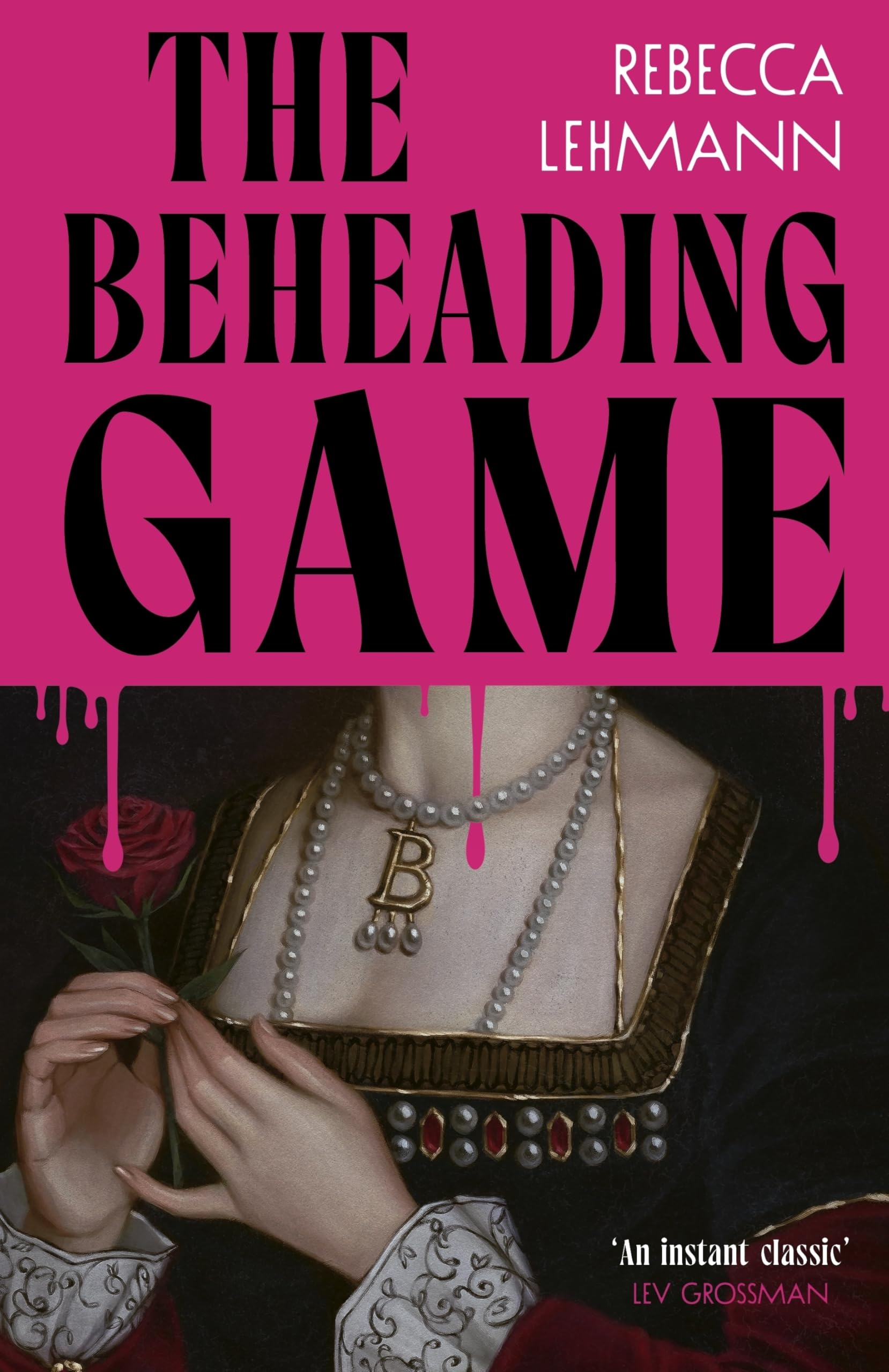 The Beheading Game: The wildly compelling Anne Boleyn revenge story