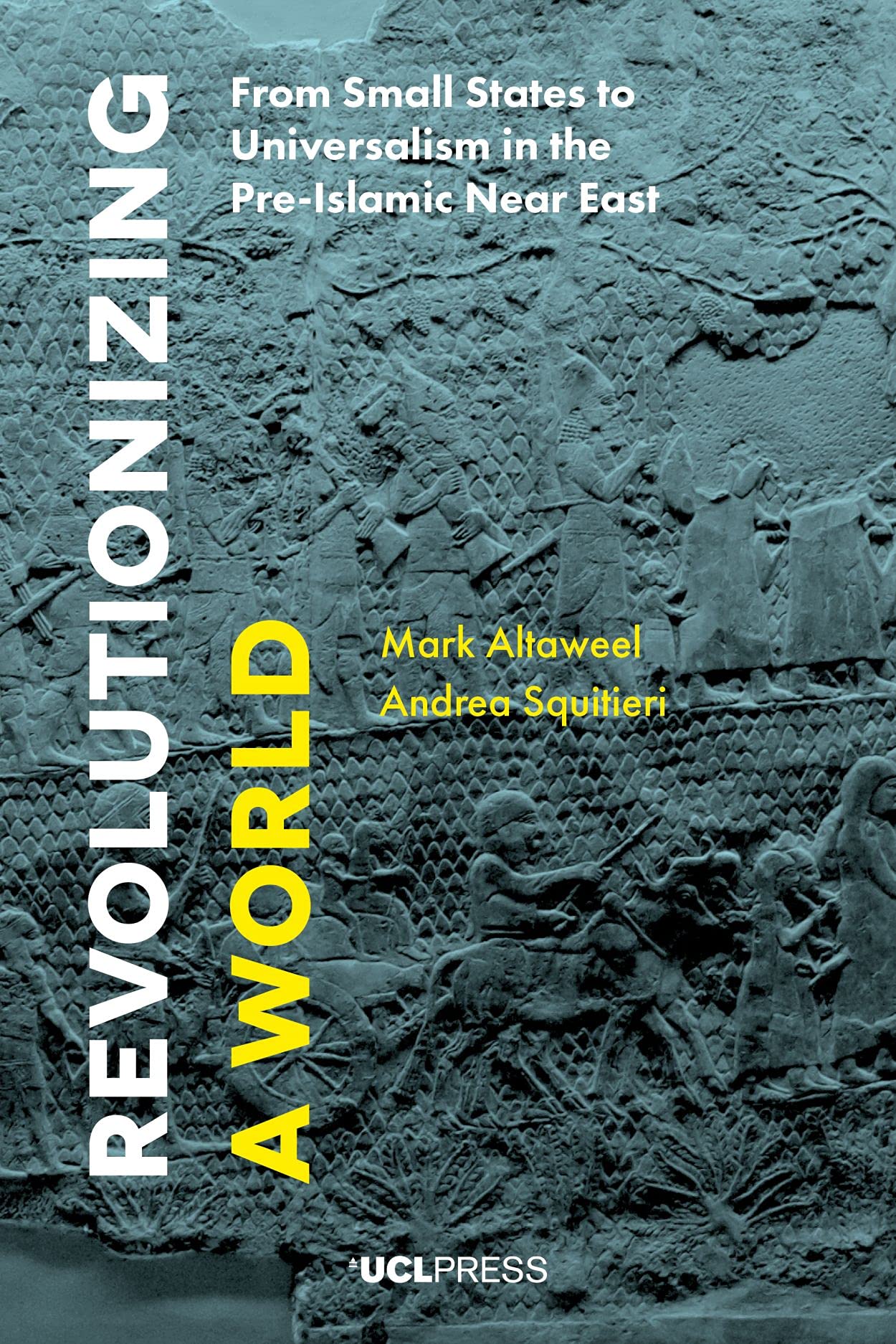 Revolutionizing a World by Mark Altaweel, Andrea Squitieri - 9781911576648