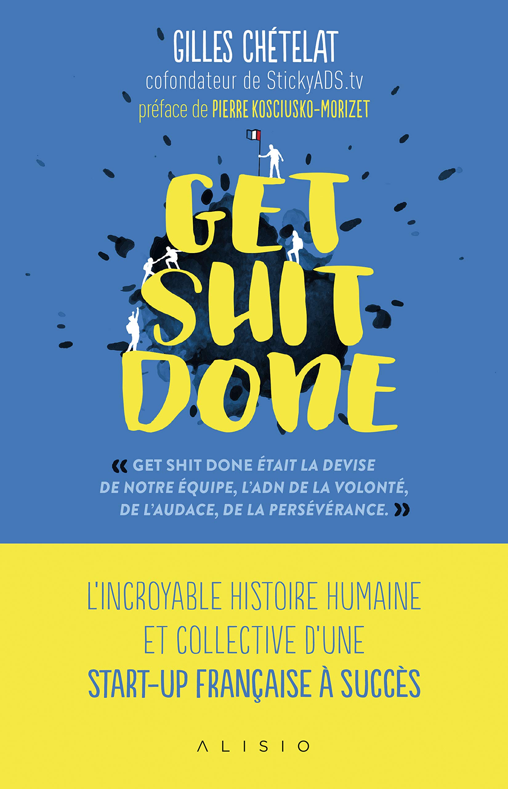 Get shit done: L'incroyable histoire hum
