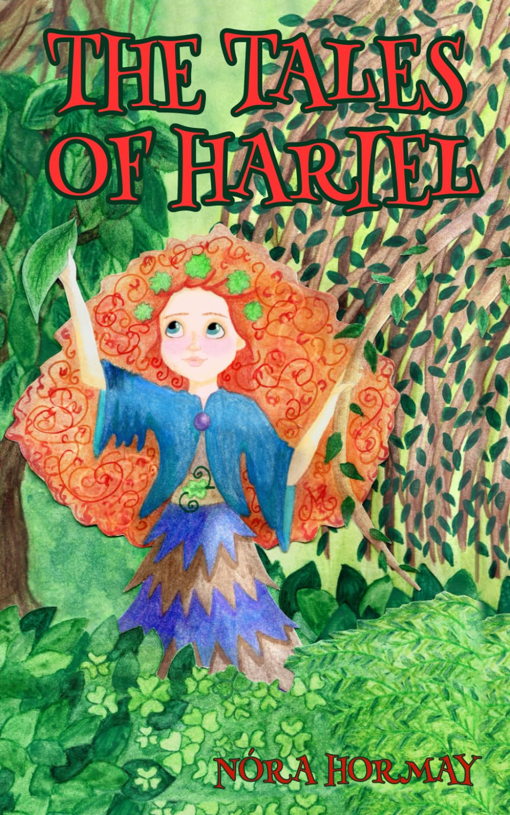 The Tales of Hariel: Playful stories of wonder, wisdom, and the world beyond the veil