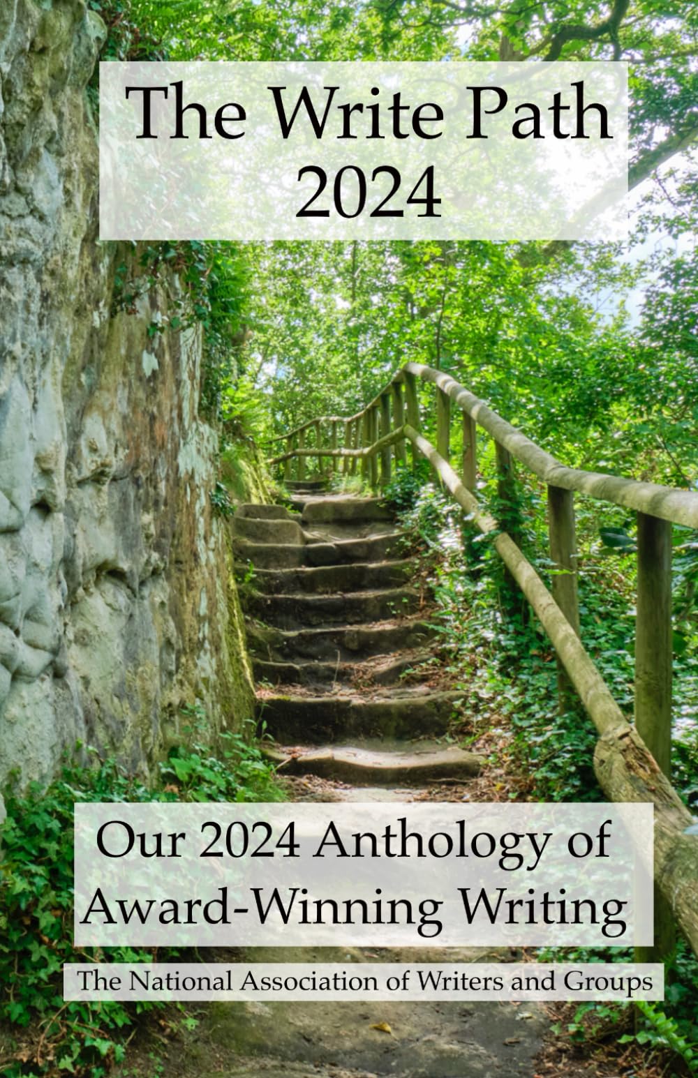 The Write Path 2024: The Best Creative Writing from The National Association of Writers and Groups (The Write Path Annual Anthologies)