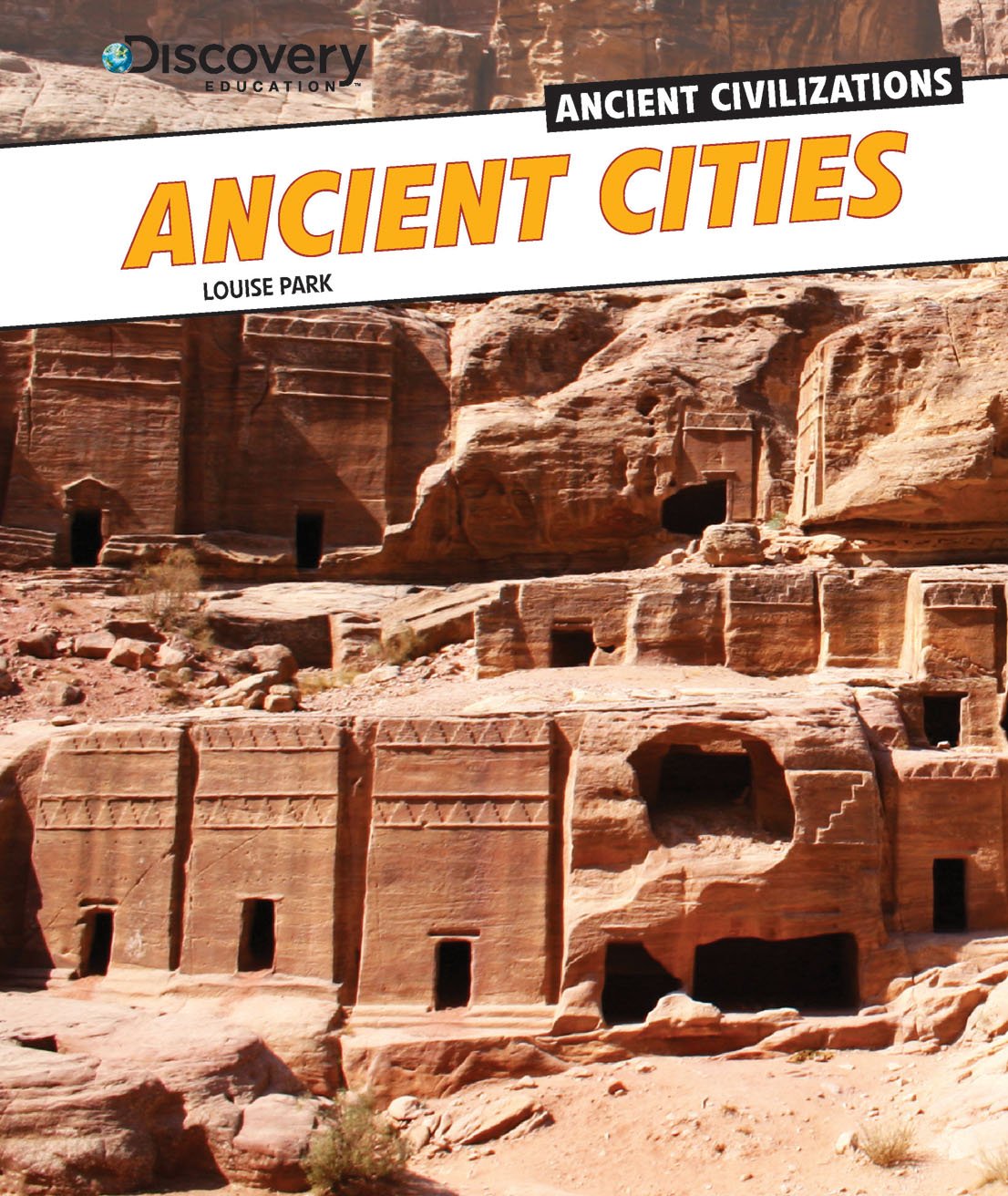 Ancient Cities (Discovery Education: Ancient Civilizations): Park ...
