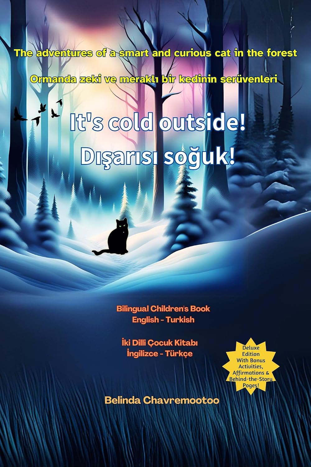 It's cold outside! / Dışarısı soğuk! : A bilingual (English - Turkish) cat adventure and forest animal story for kids (Lucky the Cat)
