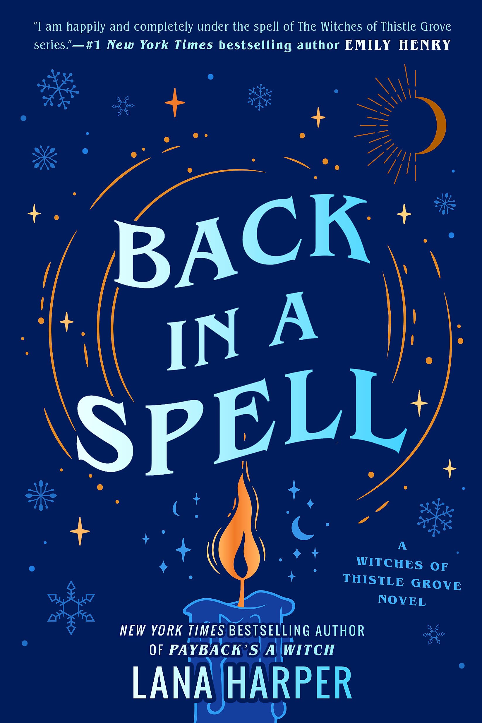 Back In A Spell: This bewitching new rom-com will keep you spellbound! (The Witches of Thistle Grove)