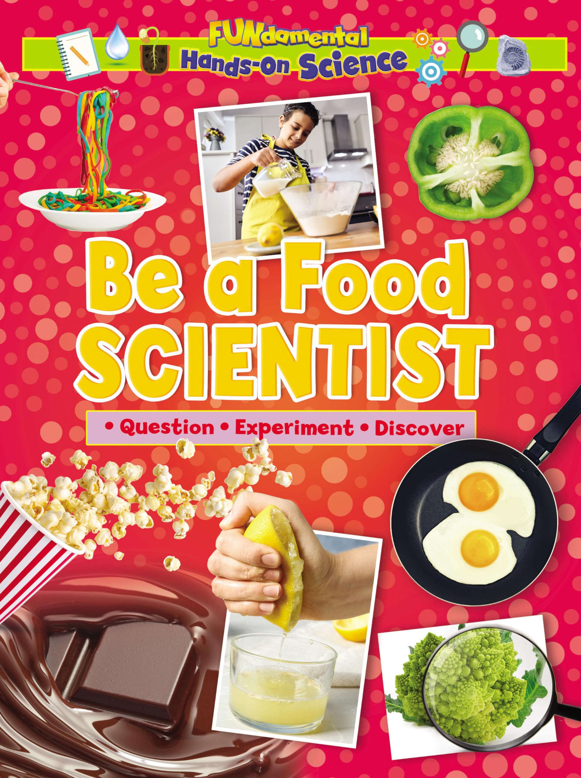 Be a Food Scientist (Hands On Science)