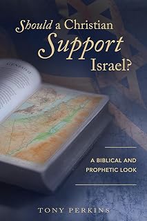 Should a Christian Support Israel?: A Biblical and Prophetic Look
