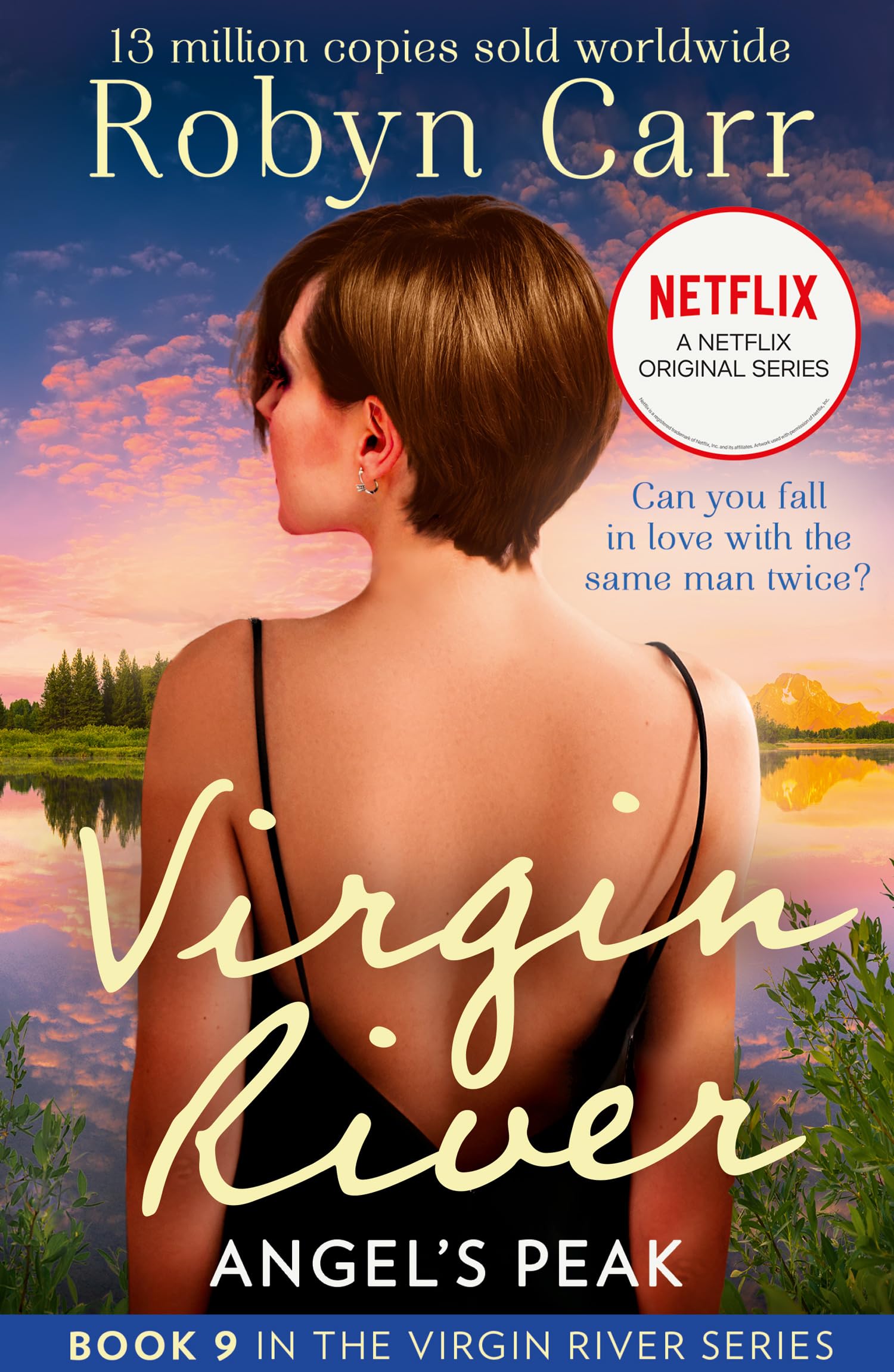 Angel's Peak: The unmissable bestselling small-town romance and the story behind the hit Netflix show. Season 6 is OUT NOW!: Book 9 (A Virgin River Novel)