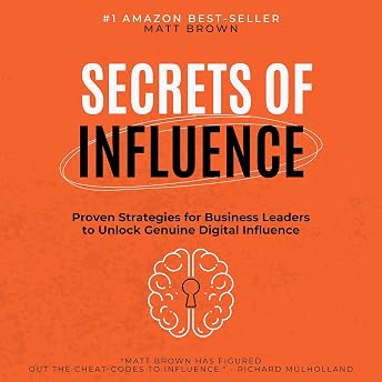 Secrets of Influence Audiobook by Matt Brown episode artwork