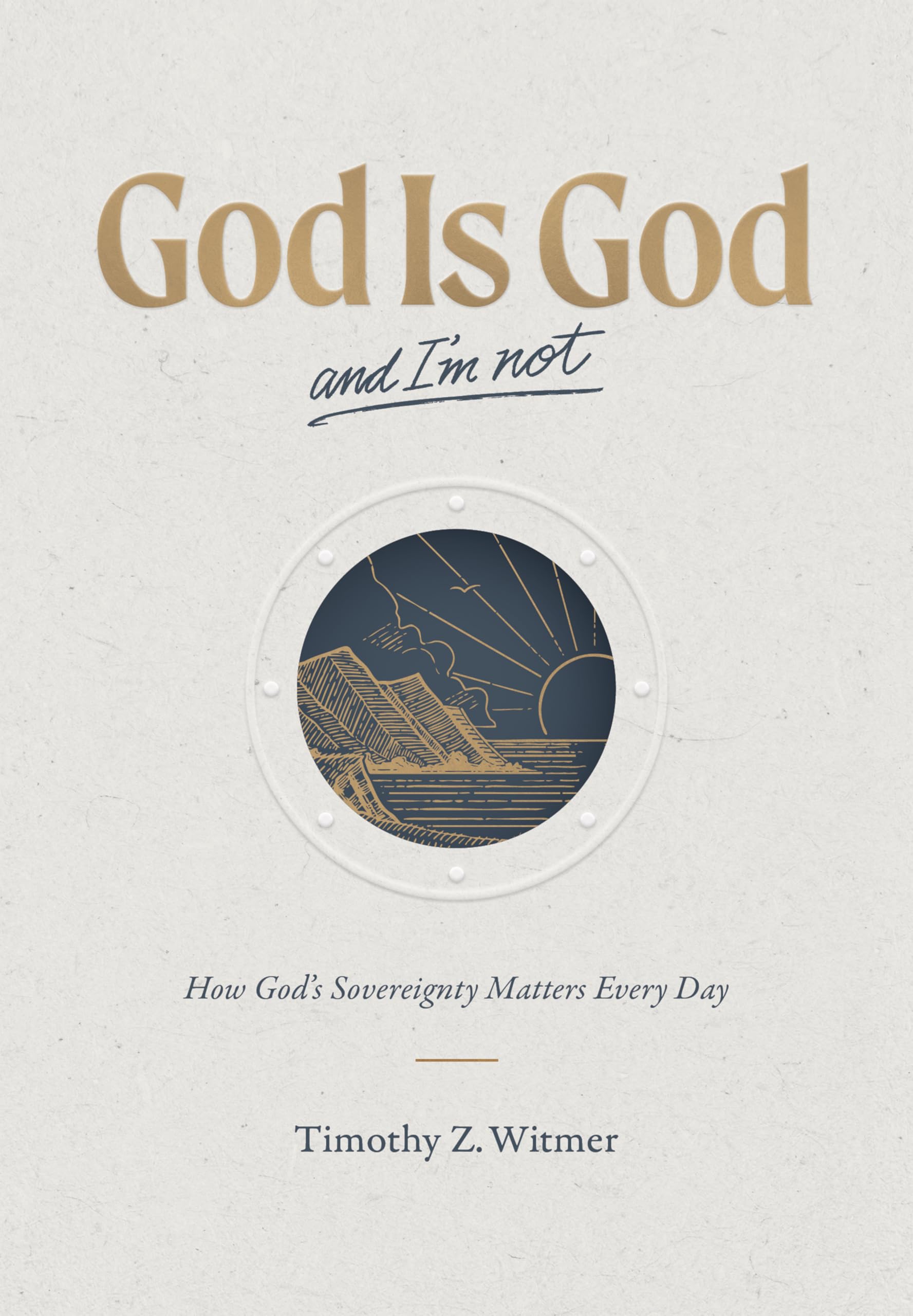 God is God and I'm Not