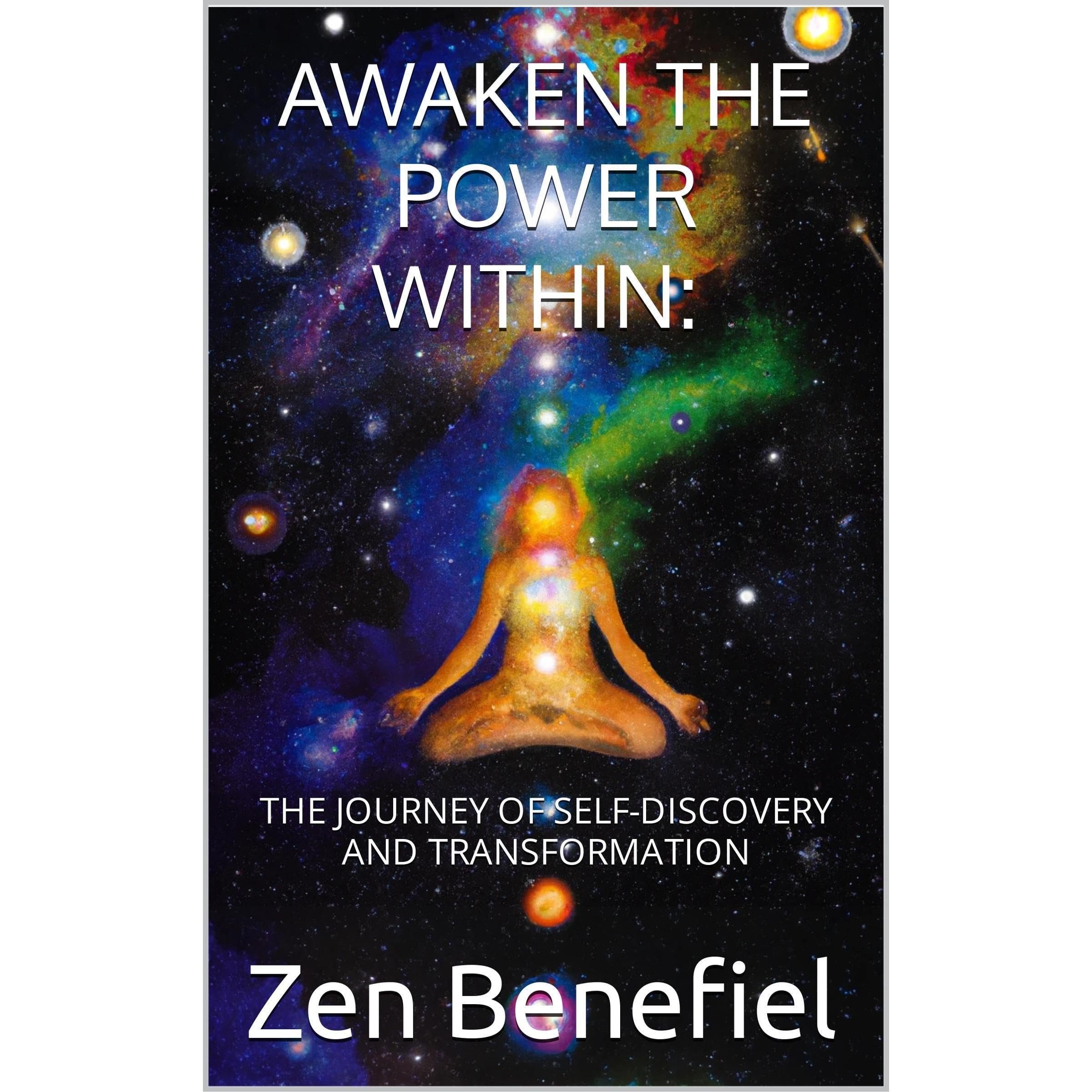 Awaken the Power Within: The Journey of Self-Discovery and Transformation