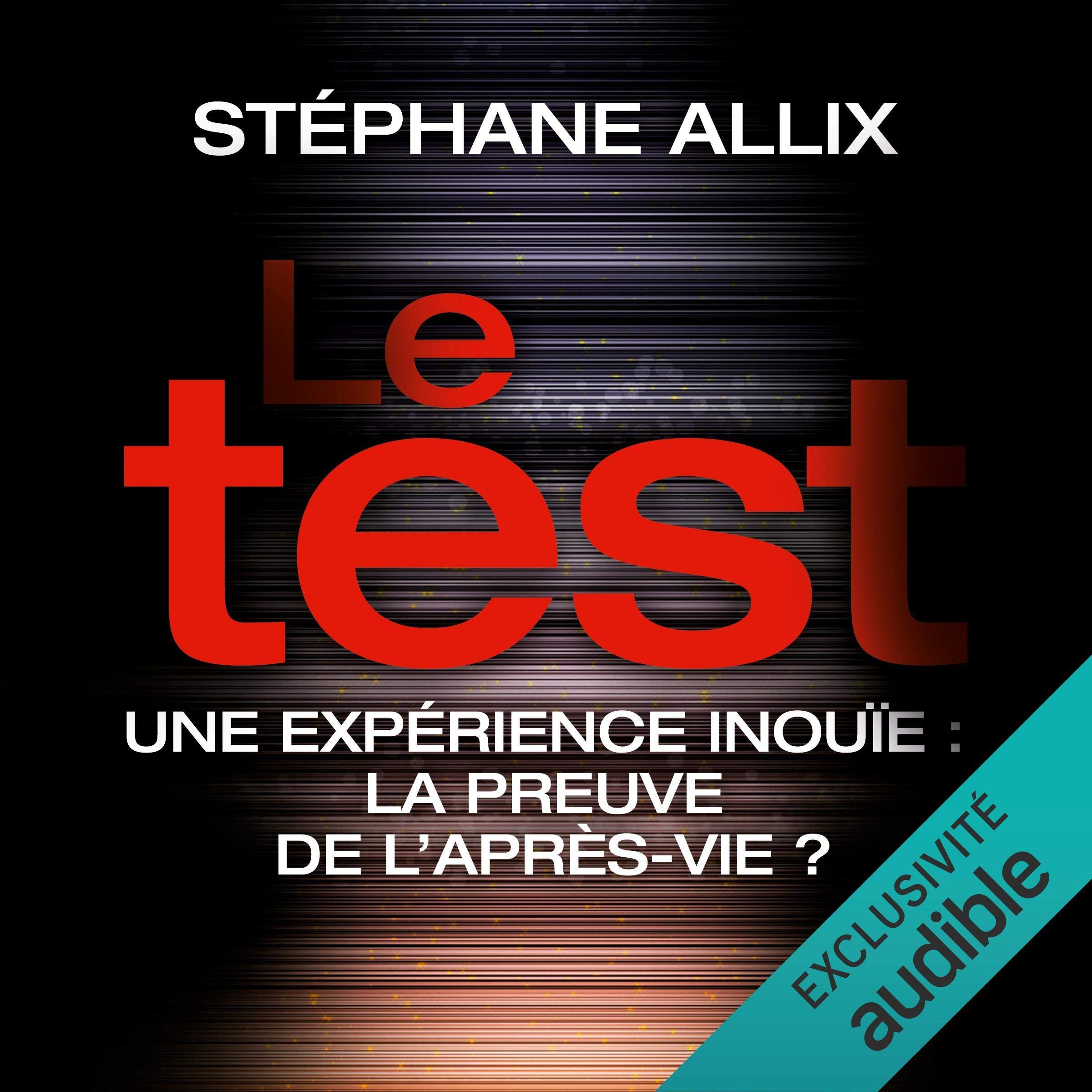 Cover art for Le Test. Une enquête inouïe - la preuve de l'après-vie ?