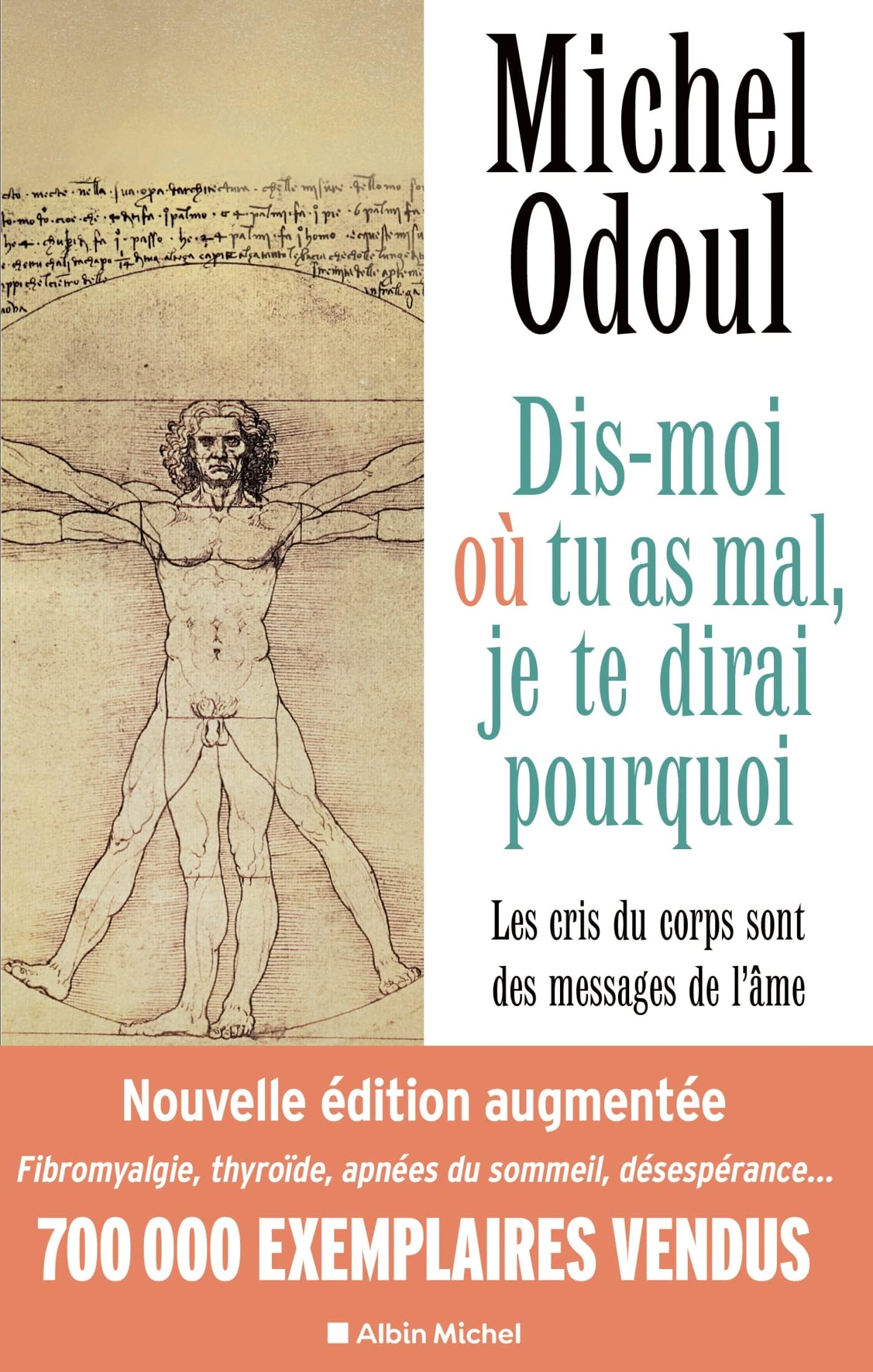 Dis-moi où tu as mal, je te dirai pourquoi - édition 2022: (édition augmentée) Les cris du corps sont des messages de l'âme. Eléments de psycho-énergétique