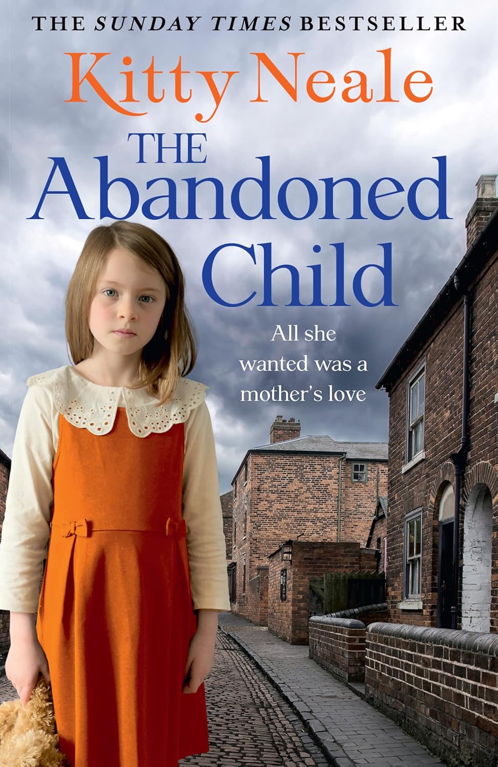 Abandoned Child All she wanted was a mother’s love eBook Neale