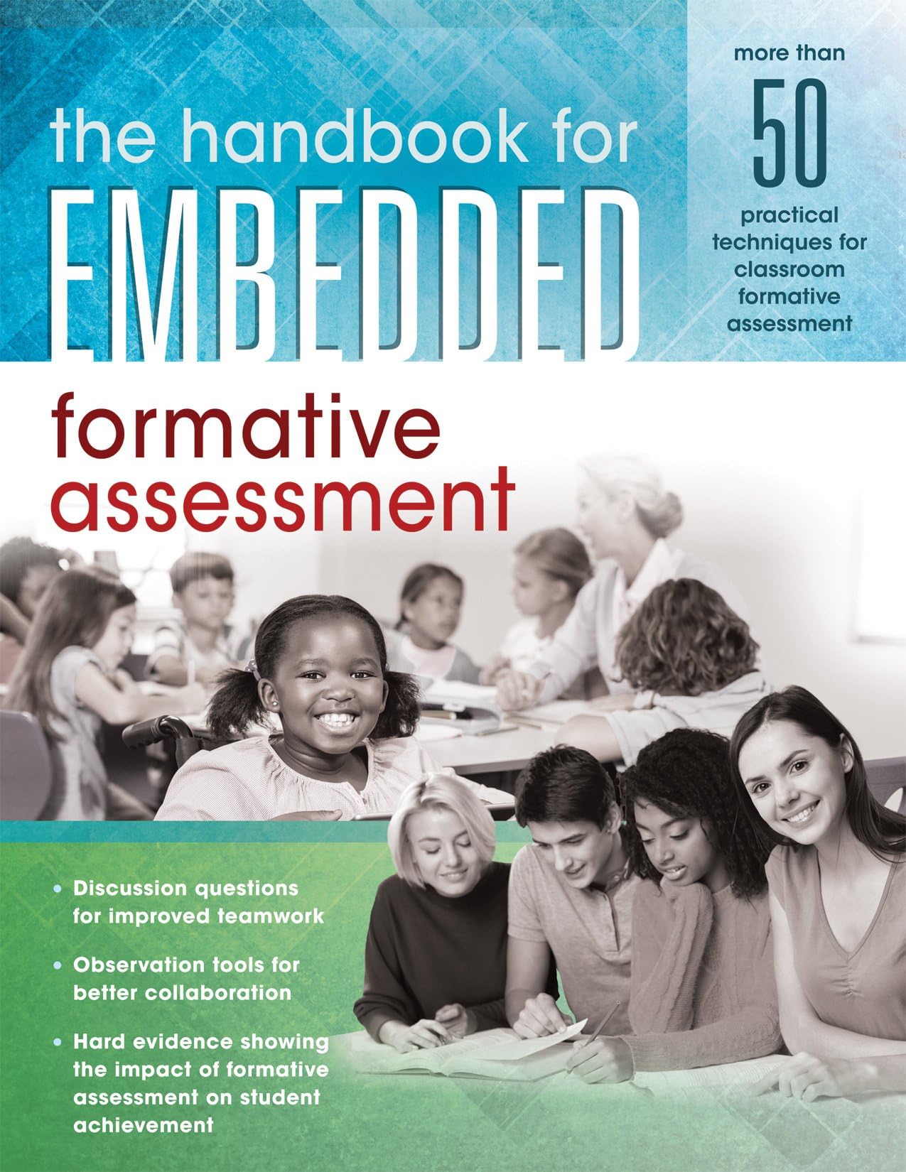 The Handbook for Embedded Formative Assessment (A Practical Guide to Classroom Formative Assessment Strategies)