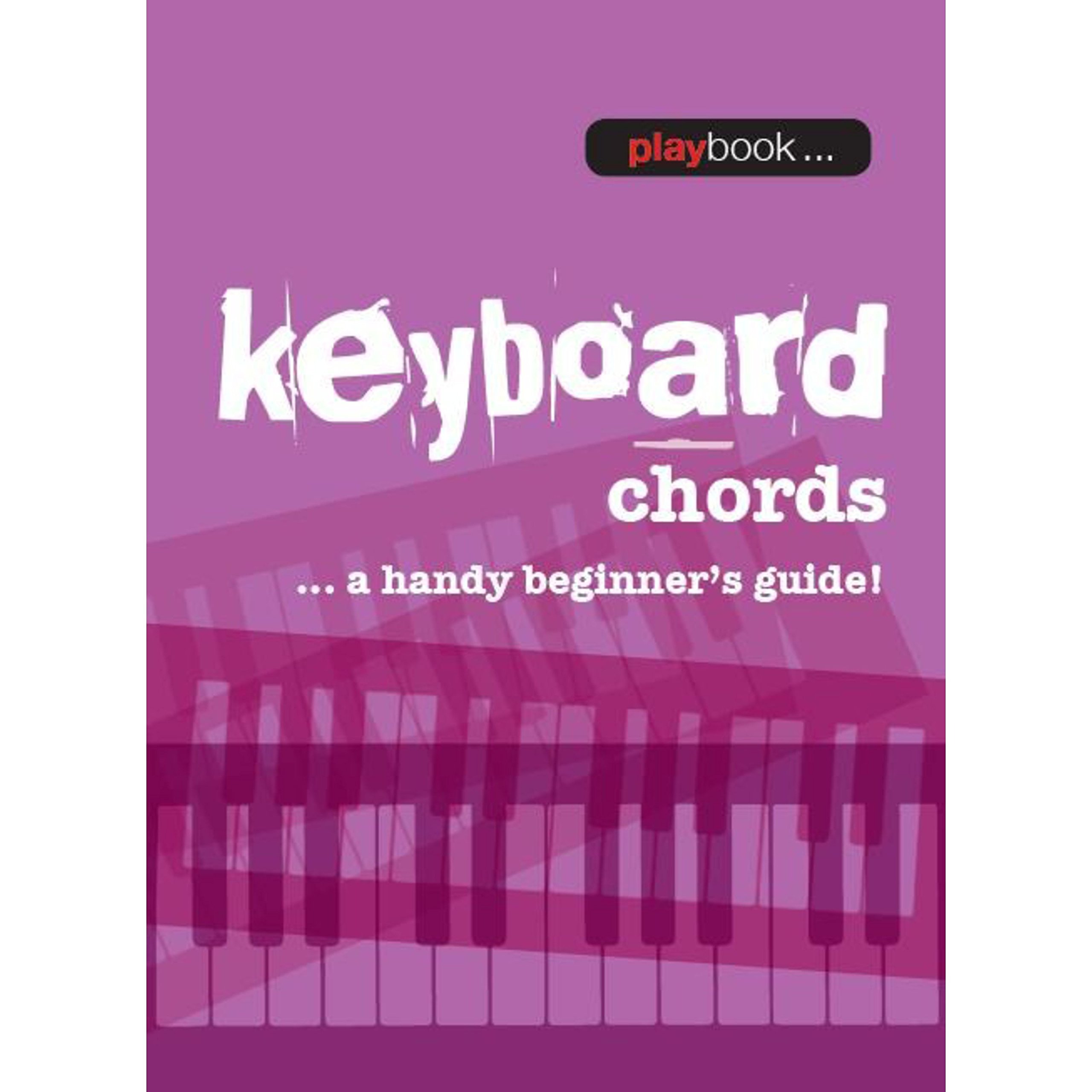 Playbook: Keyboard Chords A Handy Beginner╔s Guide.