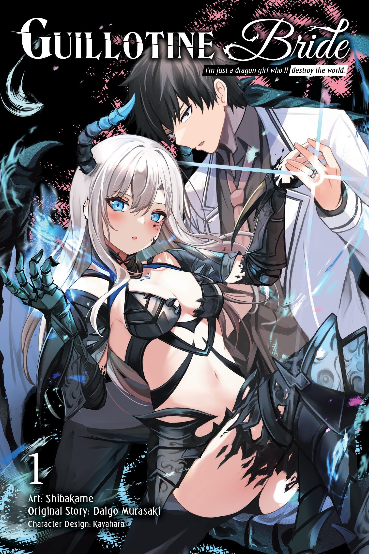 Guillotine Bride, Vol. 1 (manga): I'm Just a Dragon Girl Who'll Destroy the World. (Guillotine Bride (Manga))