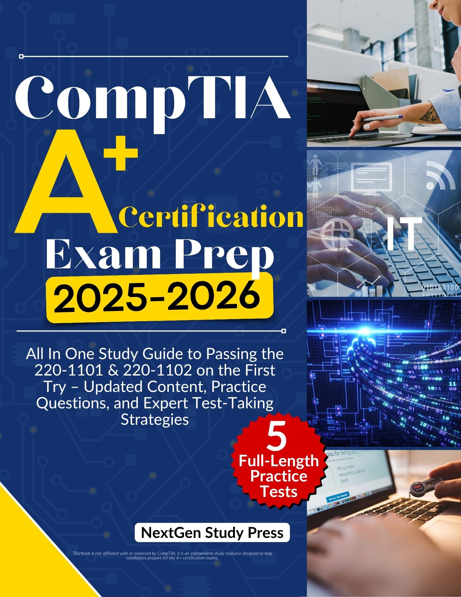 CompTIA A+ CERTIFICATION EXAM PREP: All In One Study Guide to Passing the 220-1101 & 220-1102 on the First Try – Updated Content, Practice Questions, and ... Master IT Certification Series Book 1)