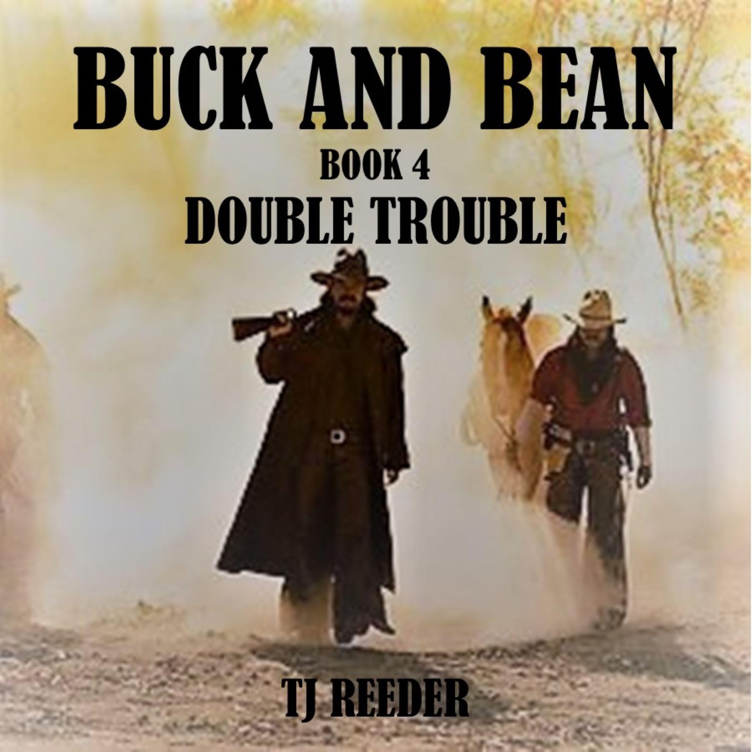 Cover art for Double Trouble: Buck and Bean, Book 4