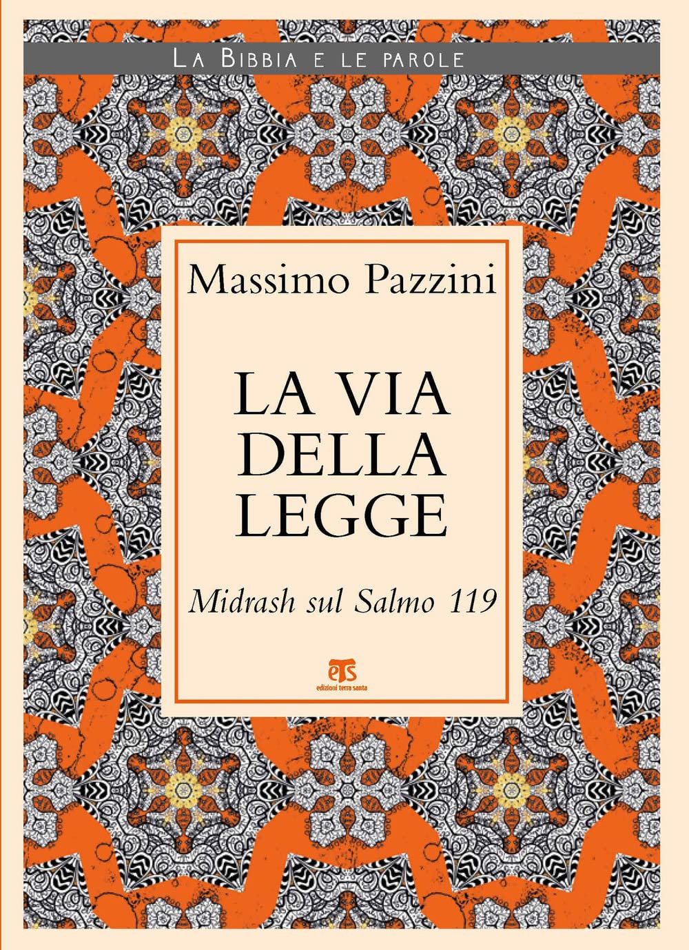 La Via Della Legge. Midrash Sul Salmo 119 - 4