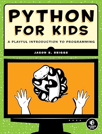 Python for Kids: A Playful Introduction To Programming 1, Briggs, Jason ...