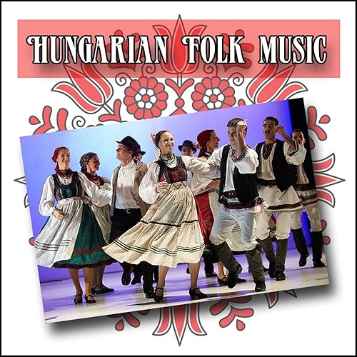 Hungarian Folk Music von Orchestra Of The Hungarian State Folk Ensemble