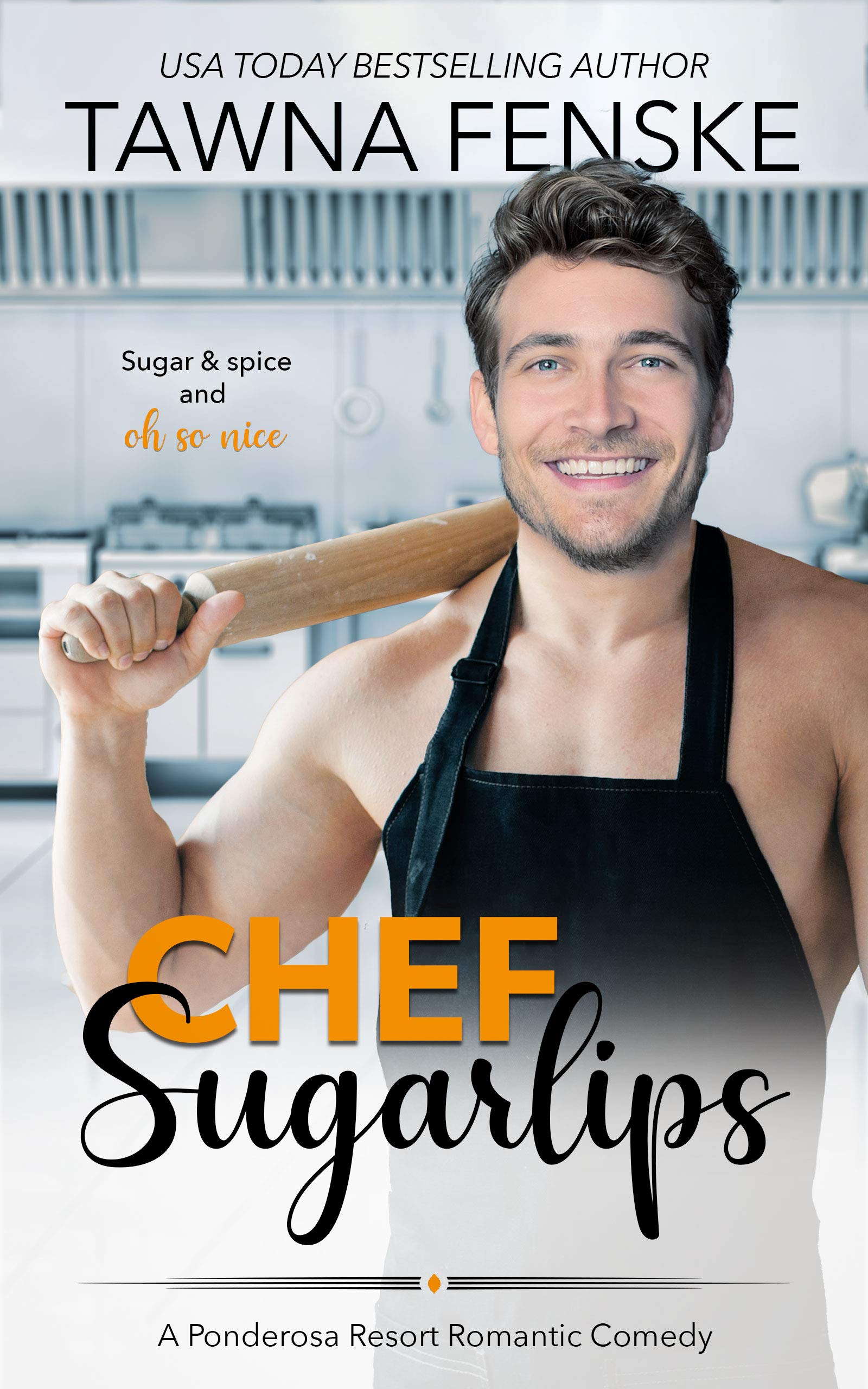 Chef Sugarlips: A small town girl next door billionaire romance (Ponderosa Resort Romantic Comedies Book 2)