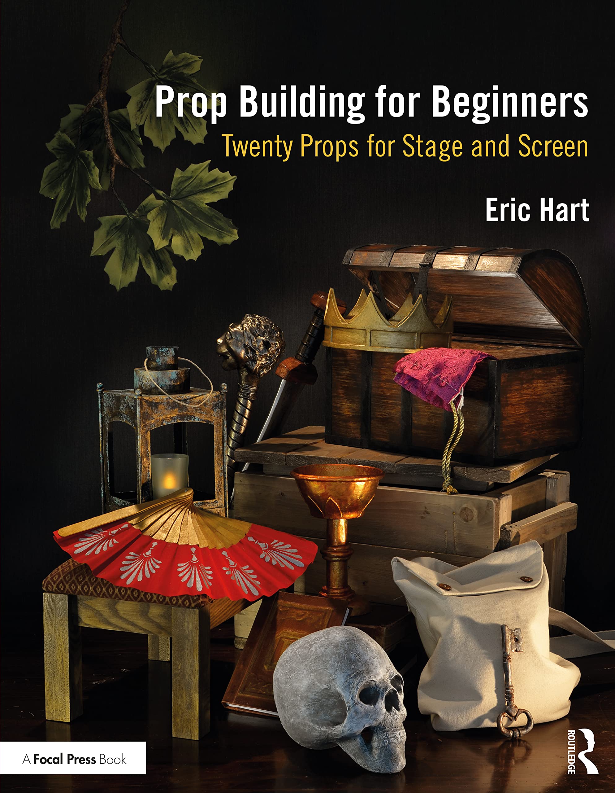 Prop Building for Beginners by Eric Hart PAPERBACK 9780367366926