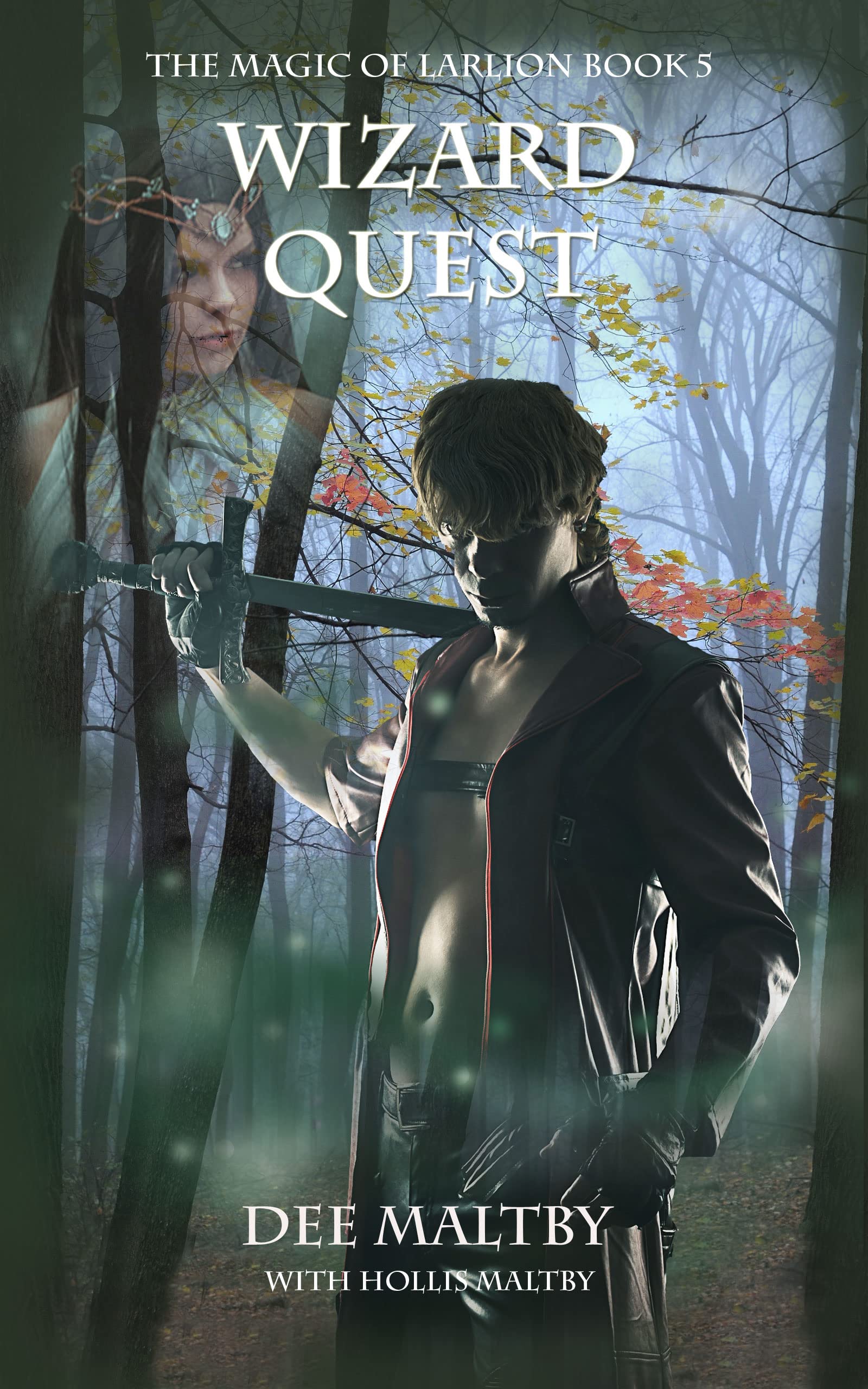 Wizard Quest: An Epic Fantasy Adventure (The Magic of Larlion Book 5)