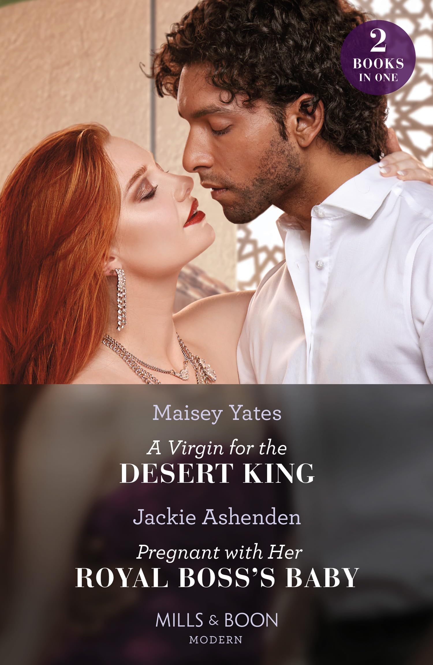 A Virgin For The Desert King / Pregnant With Her Royal Boss's Baby – 2 Books in 1: A Virgin for the Desert King (The Royal Desert Legacy) / Pregnant with Her Royal Boss's Baby (Three Ruthless Kings)