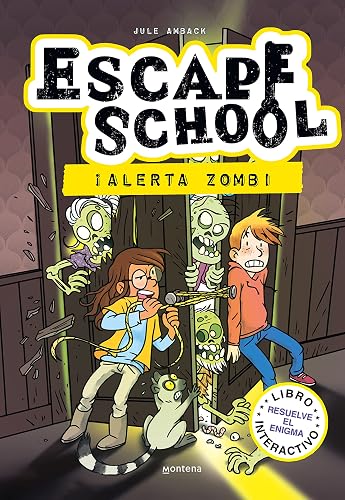 Escape School 1 - ¡Alerta zombi!: Libro interactivo - Resuelve el enigma (Montena)