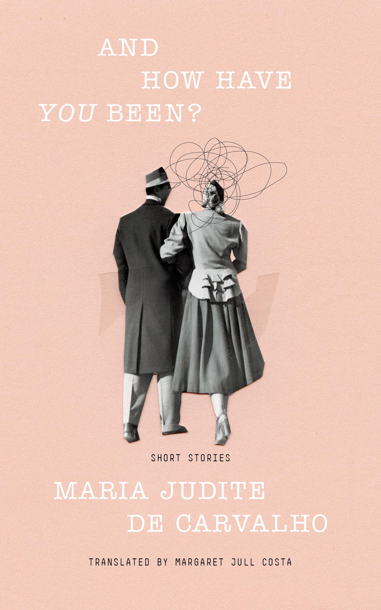 And How Have You Been by Maria Judite de Carvalho PAPERBACK 9781949641943