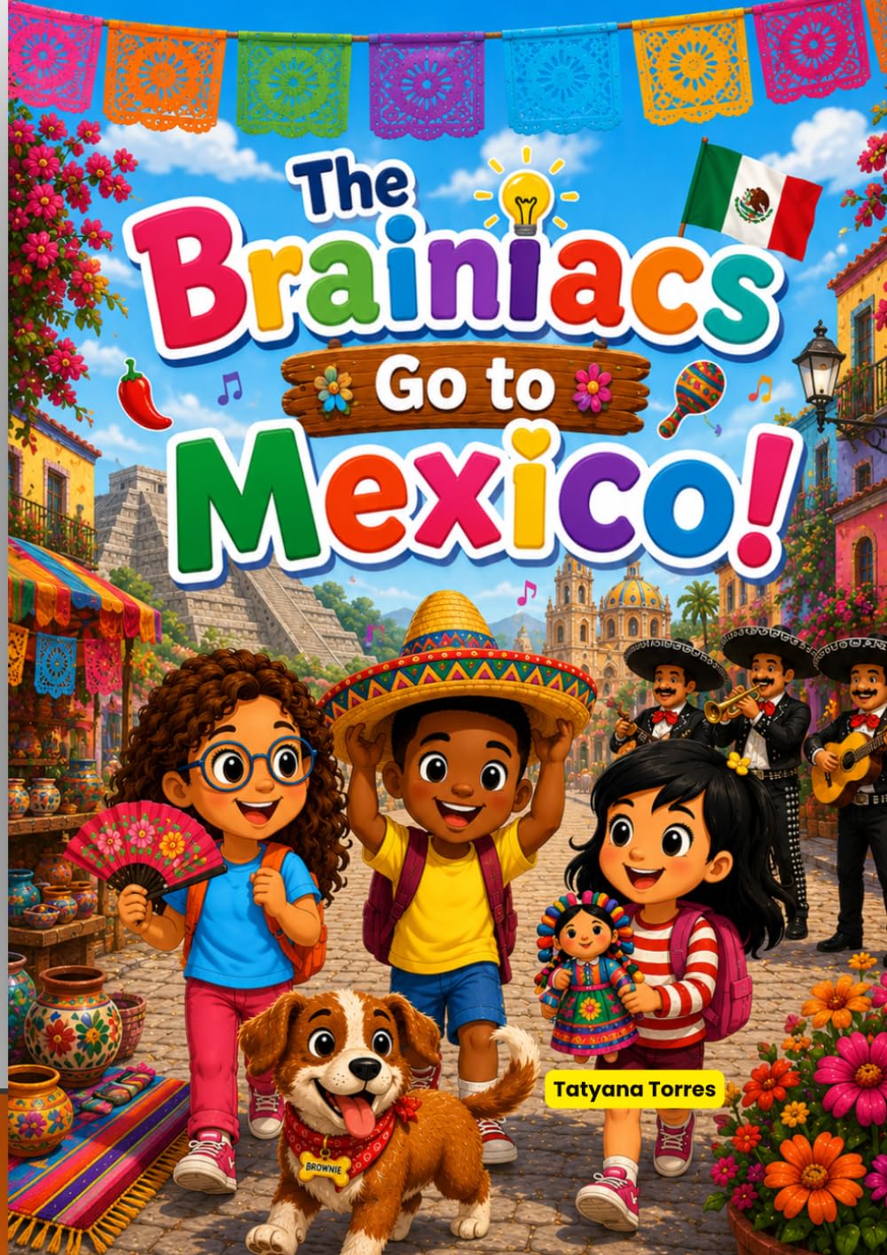 The Brainiacs Go to Mexico!