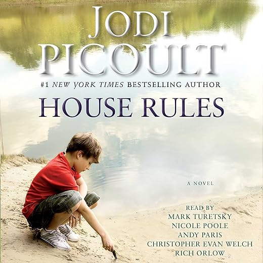 Amazon.com: House Rules: A Novel (Audible Audio Edition): Jodi Picoult, Mark Turetsky, Rich Orlow, Nicole Poole, Christopher Evan Welch, Andy Paris, Simon & Schuster Audio: Audible Books & Originals