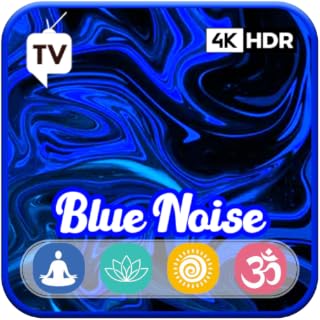 Blue Noise for Sleep: 9 SCREENSAVERS Of Abstract Blue Background For Tablets & Fire TV - NO ADS