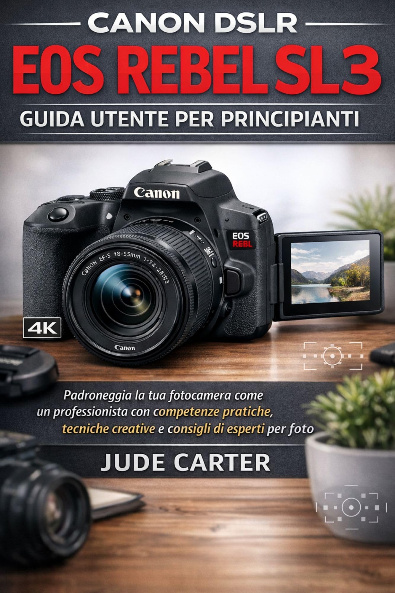 Manuel Canon EOS Rebel SL3 pour réussir toutes vos photos
