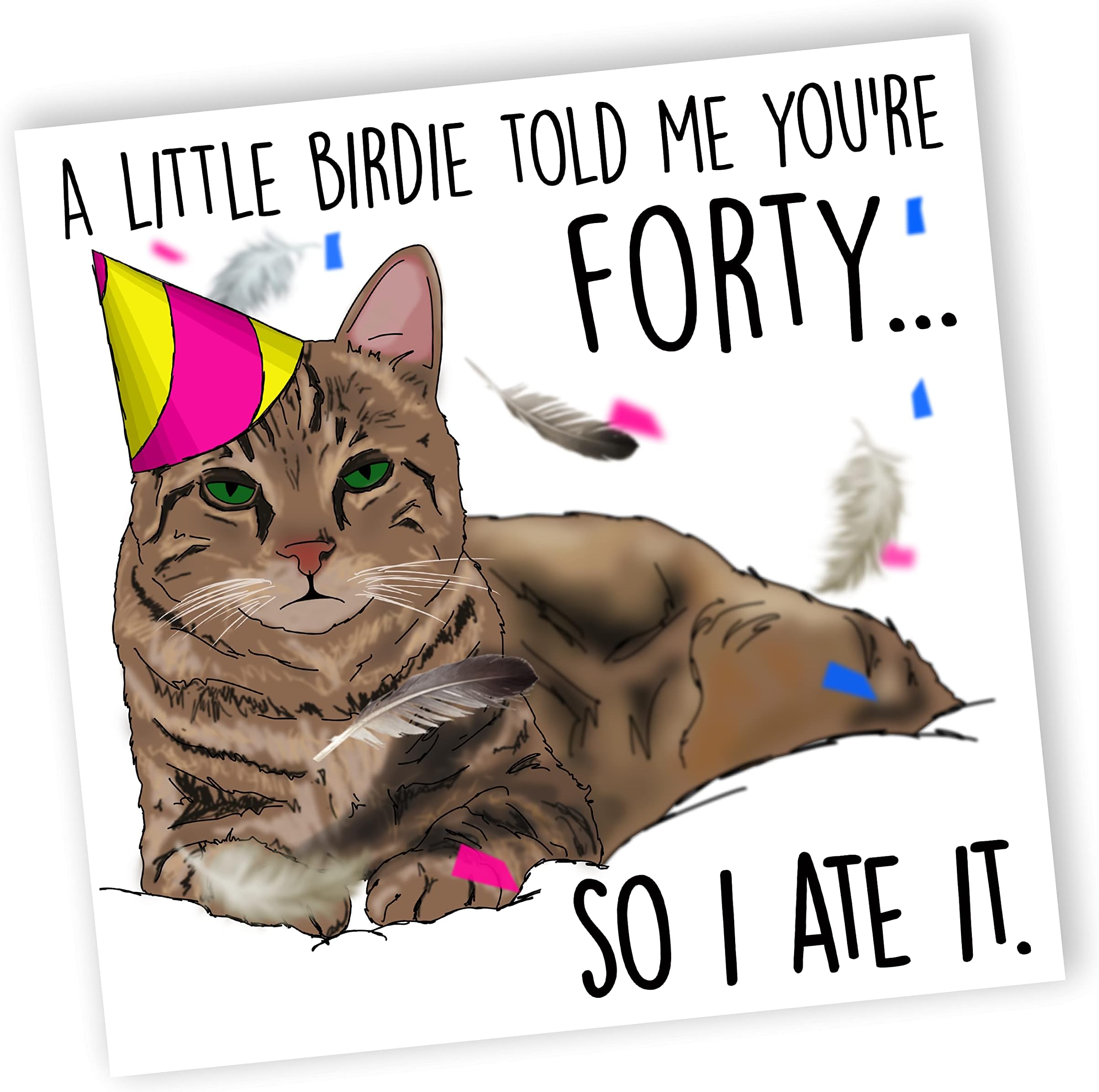 Funny 40th Birthday Card for men or women with envelope | Joke card for someone who is turning 40 years old | Original and unique present idea for him or her, family