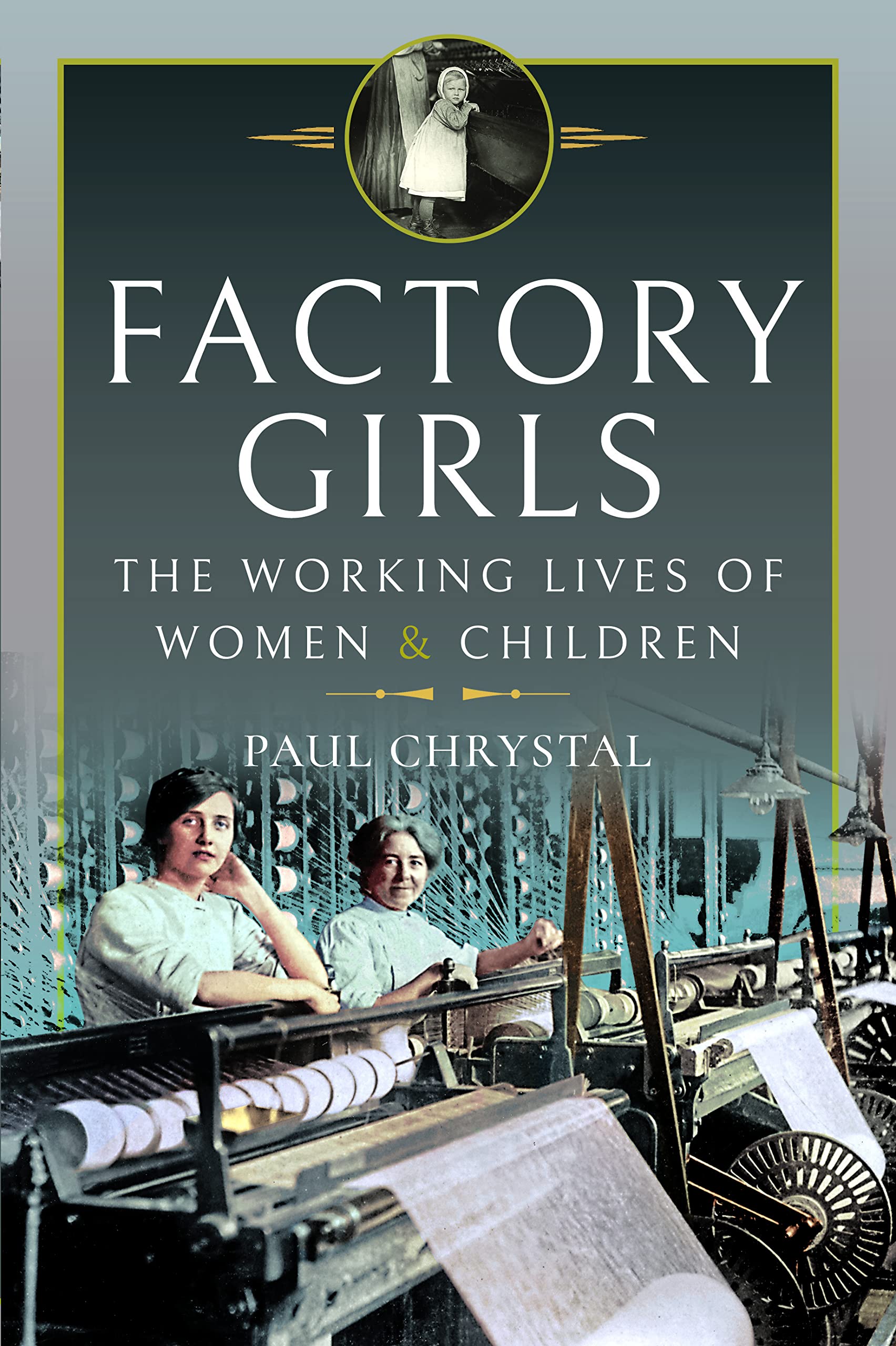 Factory Girls: The Working Lives of Women and Children.by Chrystal New**