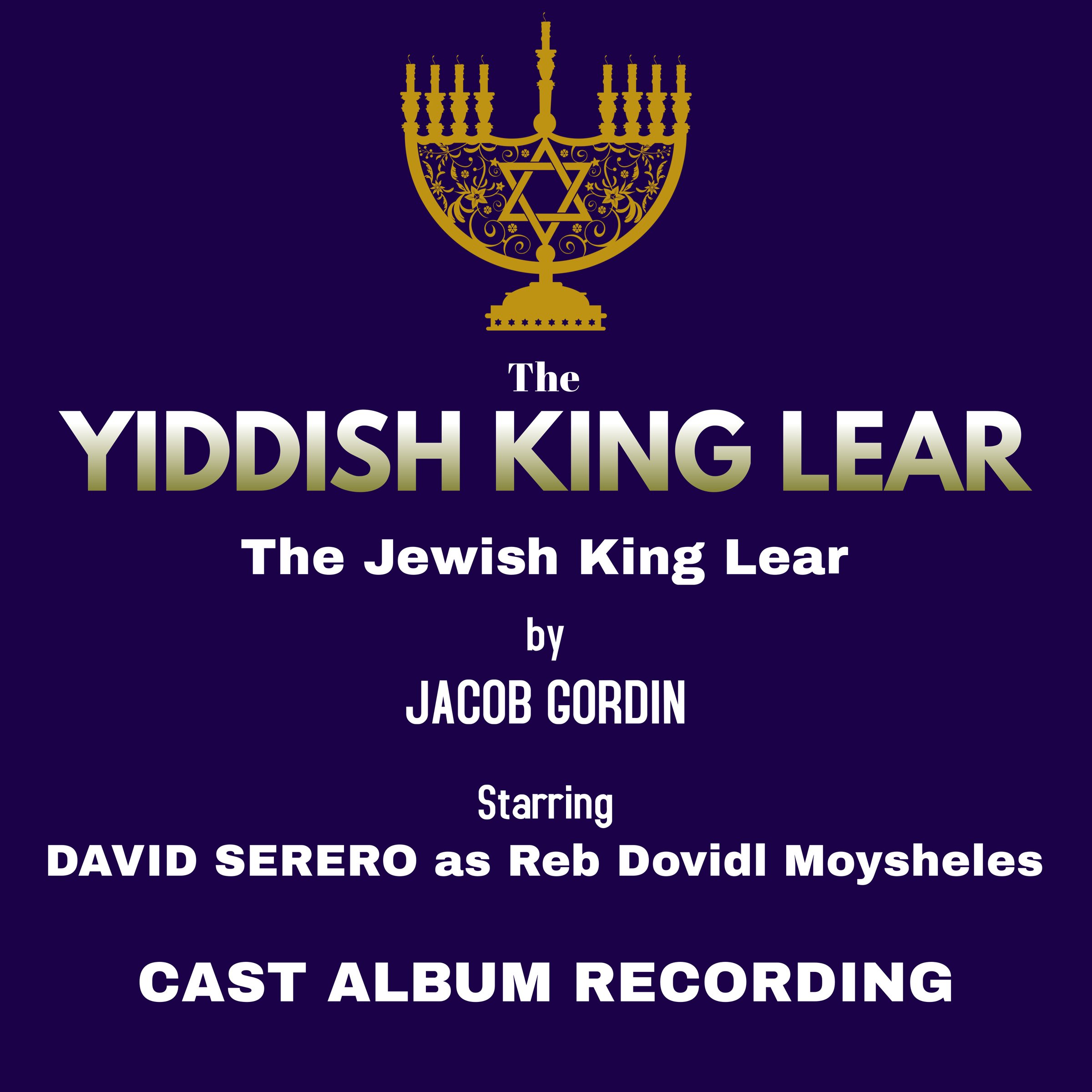 The Yiddish King Lear : The Jewish King Lear