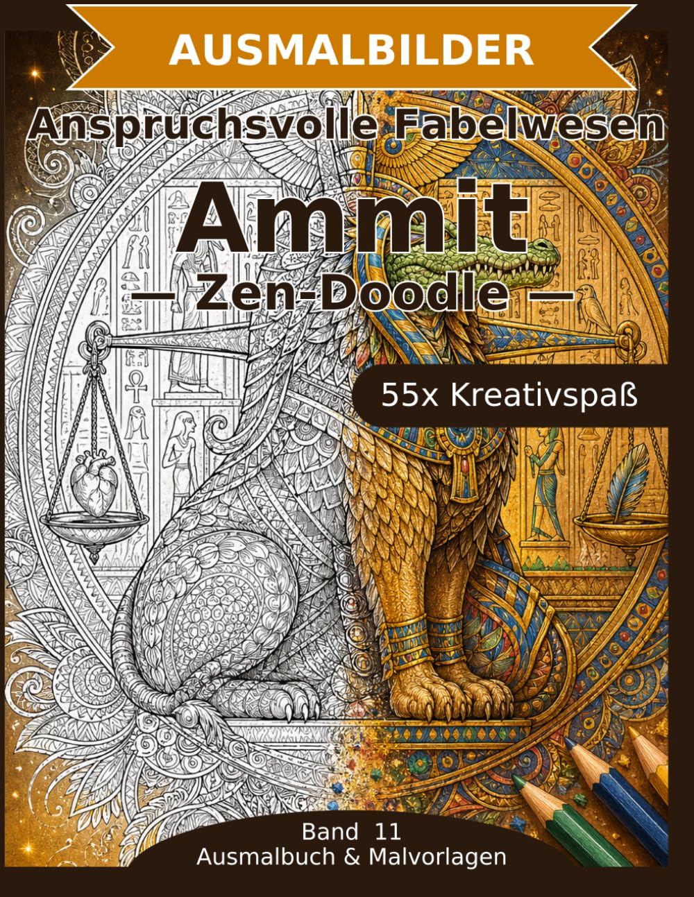 Anspruchsvolle Fabelwesen: Ammit — Ausmalbuch: 55 Ammit-Ausmalbilder im Zen-Doodle-Stil | Feine Details und komplexe Muster | anspruchsvoller Mandala-Stil zum Ausmalen (Ausmalbuch & Malvorlagen)