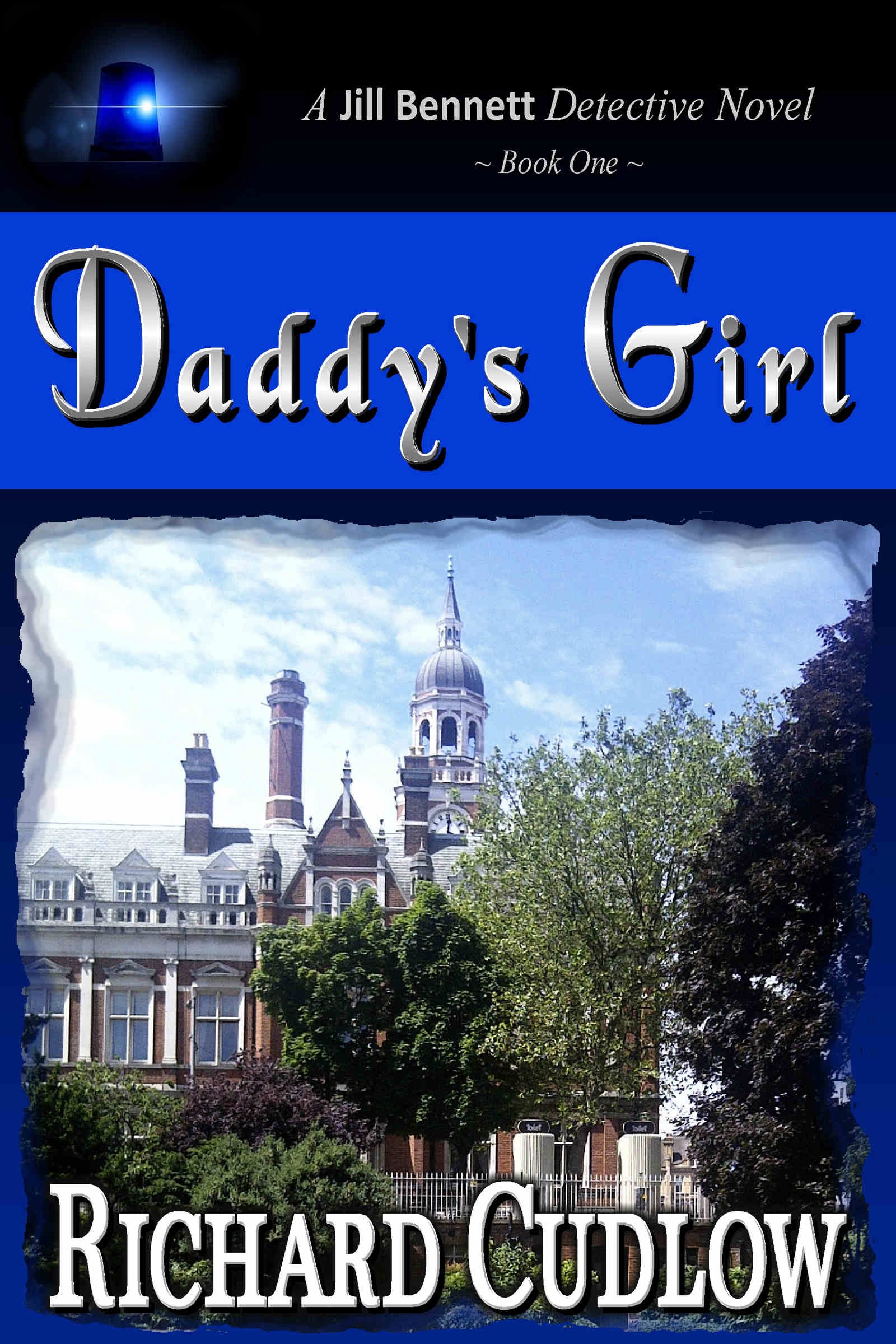 Daddy's Girl: A Jill Bennett Detective novel - Book One (Jill Bennett Detective Novels 1)