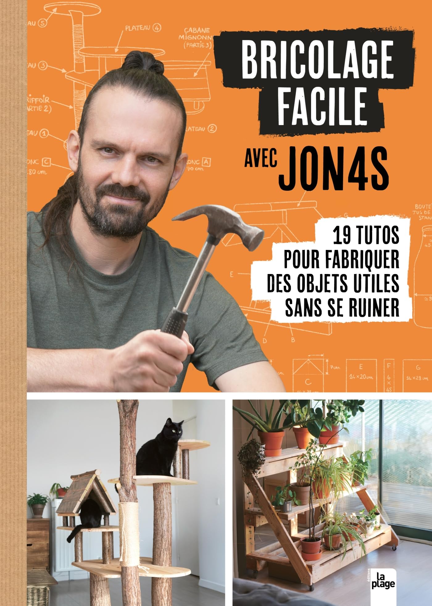Bricolage facile avec Jon4s: 19 tutos pour fabriquer des objets utiles sans se ruiner
