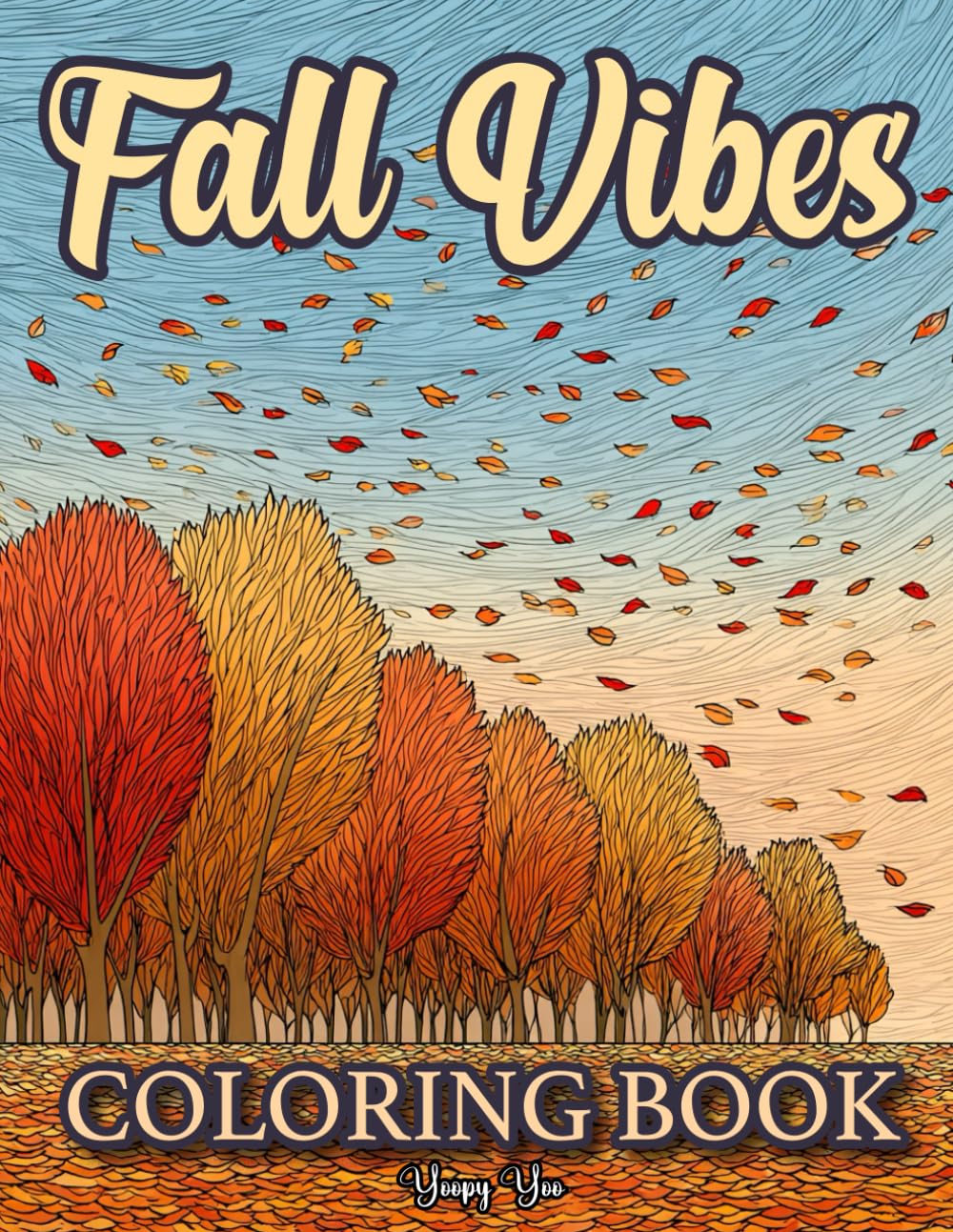 Fall Vibes Coloring Book: A Peaceful Coloring Escape for Fall Lovers | Autumn Leaves Art Book