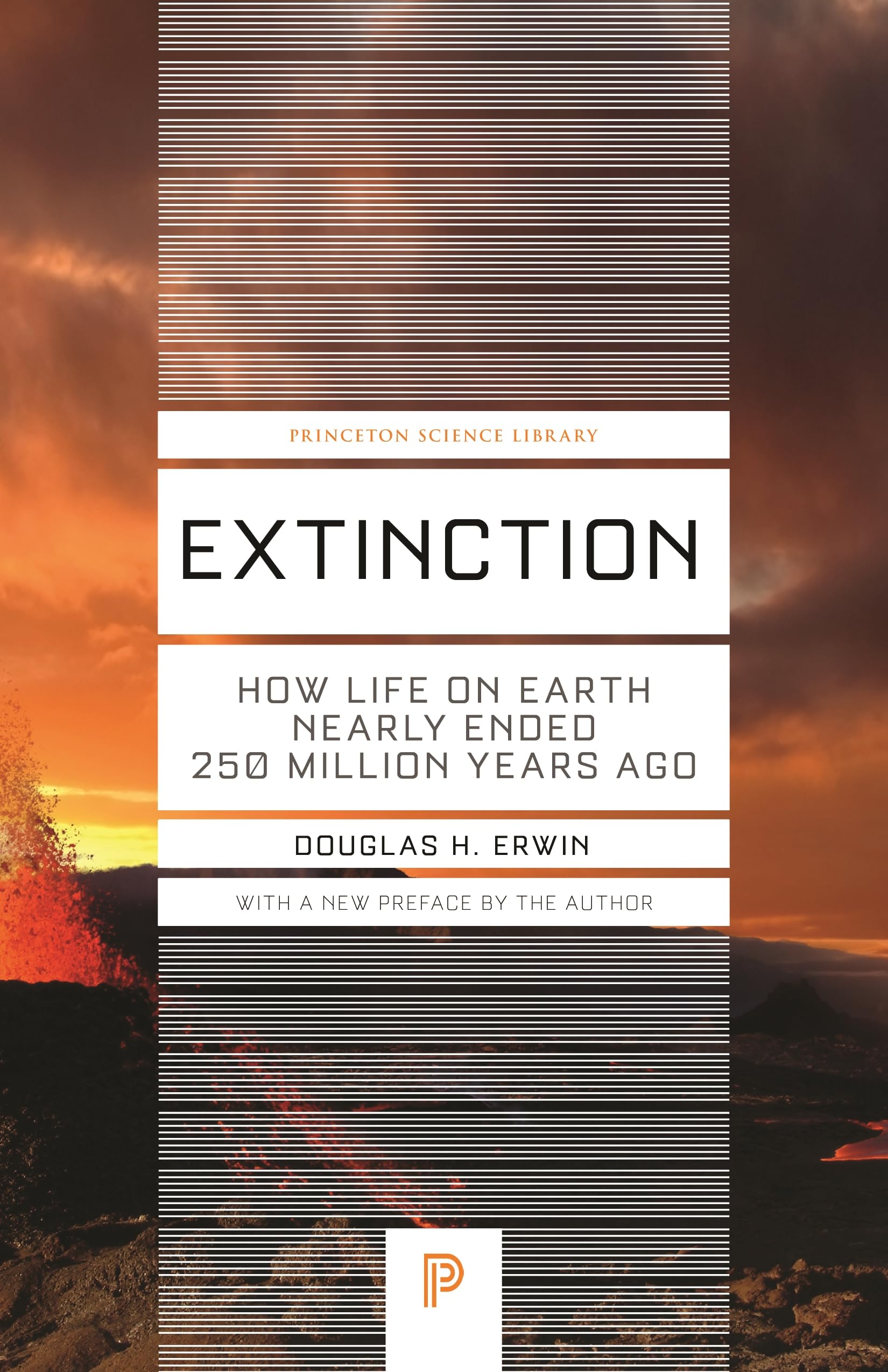 Extinction: How Life on Earth Nearly Ended 250 Million Years Ago - Updated Edition (Princeton Science Library)